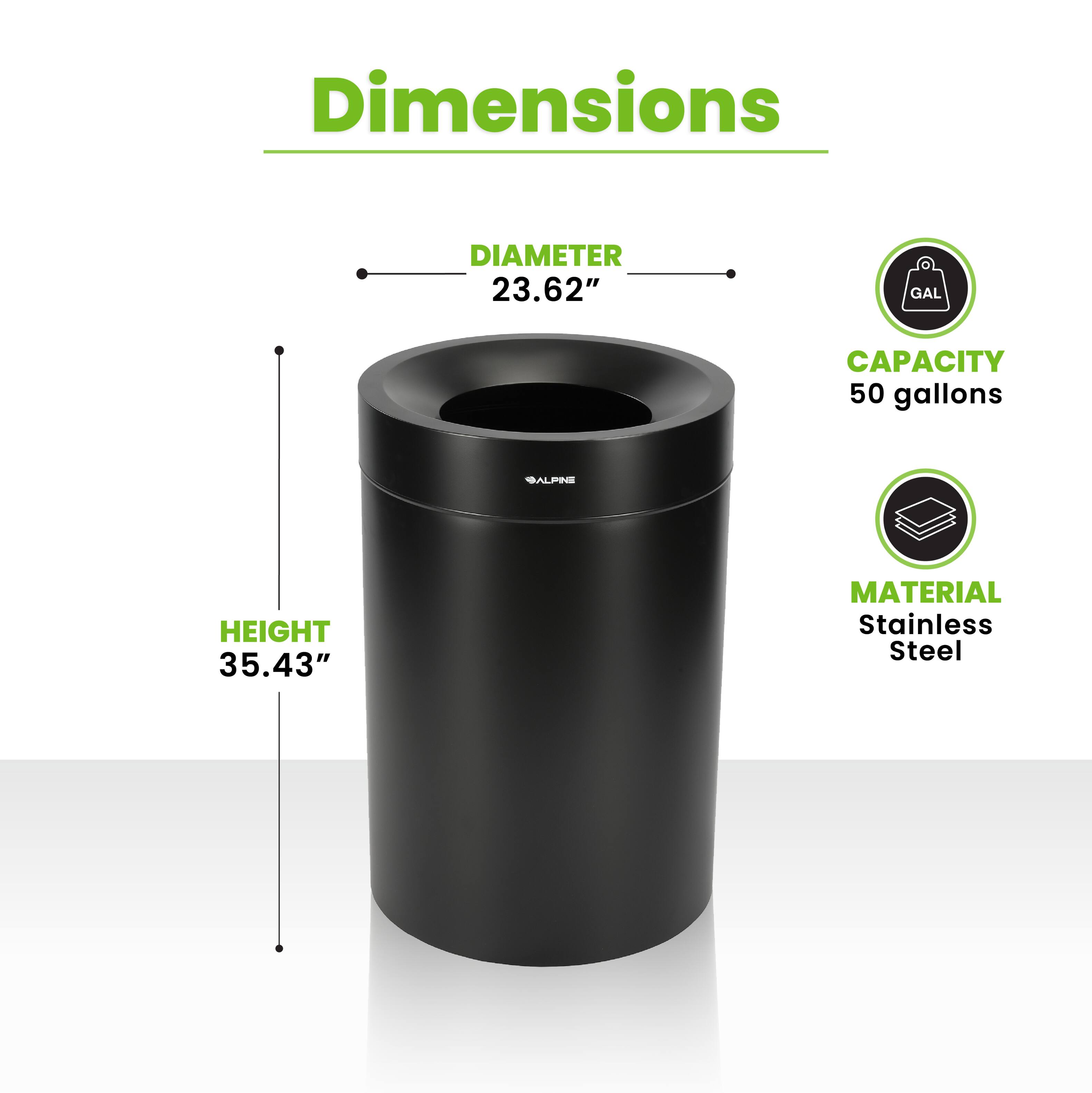 DIAMETER 23.62", HEIGHT 35.43", CAPACITY 50 gallons, MATERIAL Stainless Steel