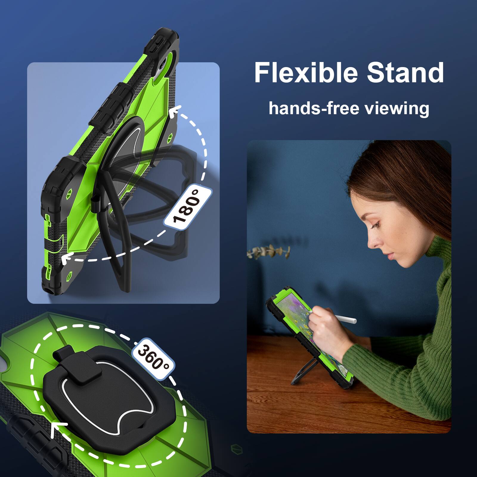 Flexible Stand  
hands-free viewing  

180°  
360°