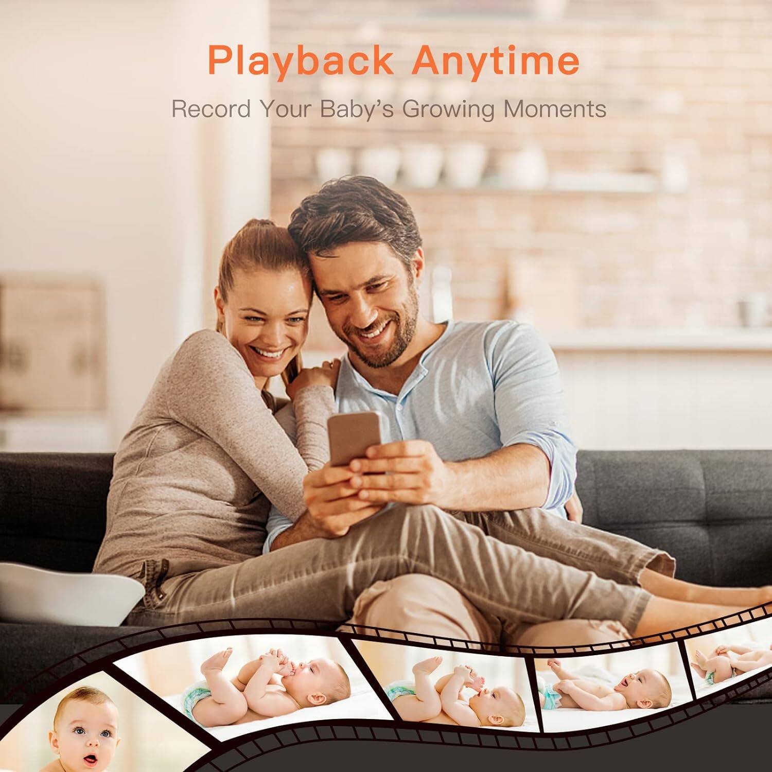 Playback Anytime
Record Your Baby's Growing Moments