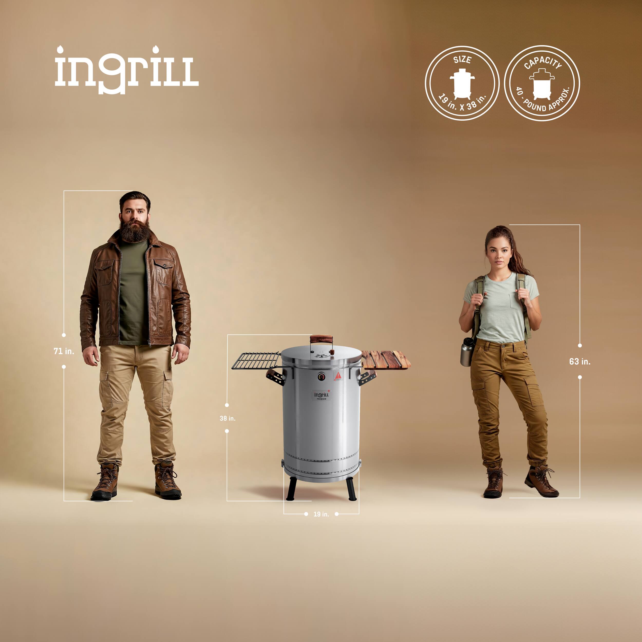 ingrill

SIZE  
19 in. X 38 in.

CAPACITY  
40 POUND APPROX.

71 in.

38 in.

63 in.