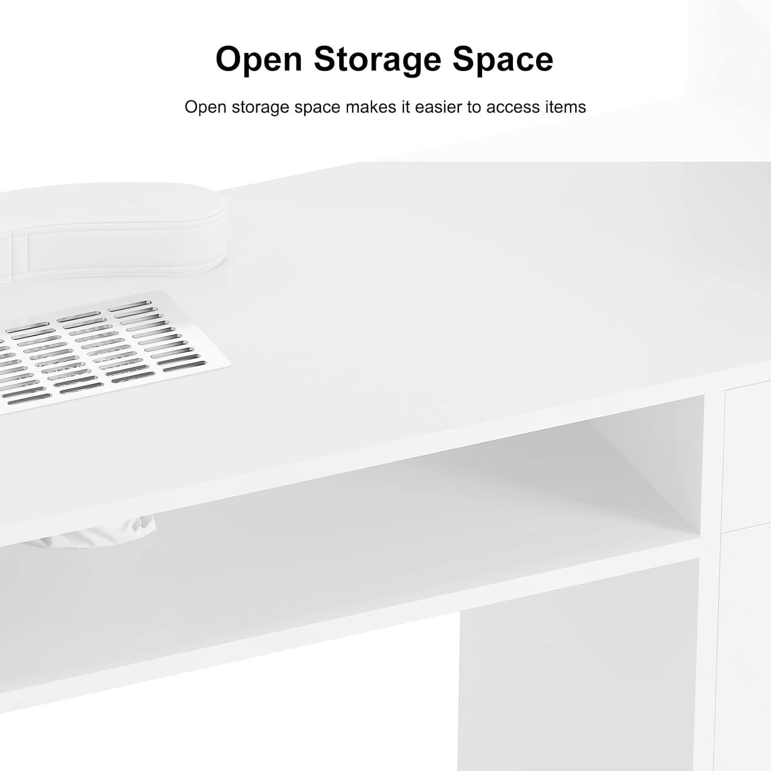 Open Storage Space  
Open storage space makes it easier to access items