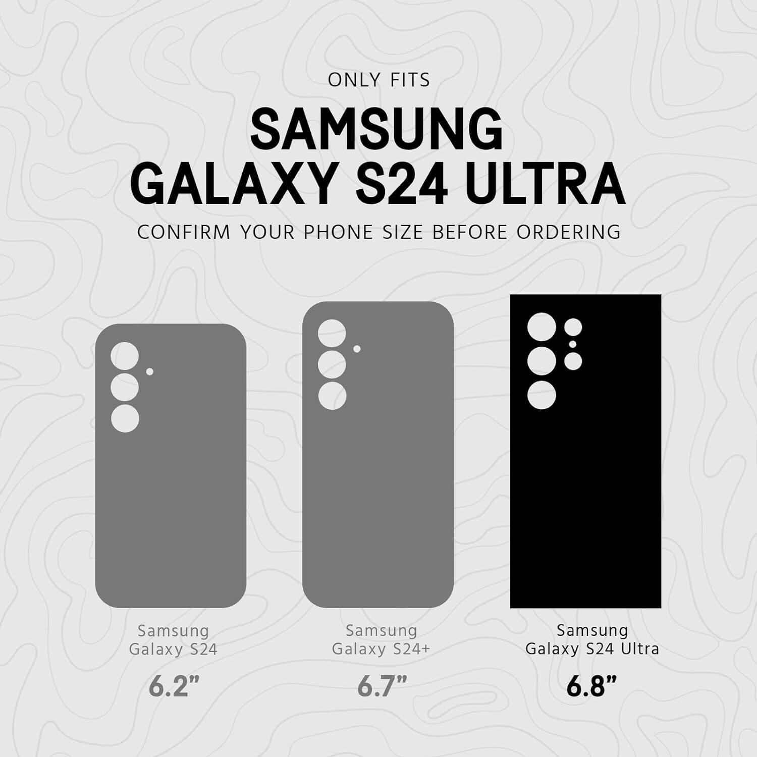 ONLY FITS  
SAMSUNG GALAXY S24 ULTRA  
CONFIRM YOUR PHONE SIZE BEFORE ORDERING  

Samsung Galaxy S24 6.2"  
Samsung Galaxy S24+ 6.7"  
Samsung Galaxy S24 Ultra 6.8"