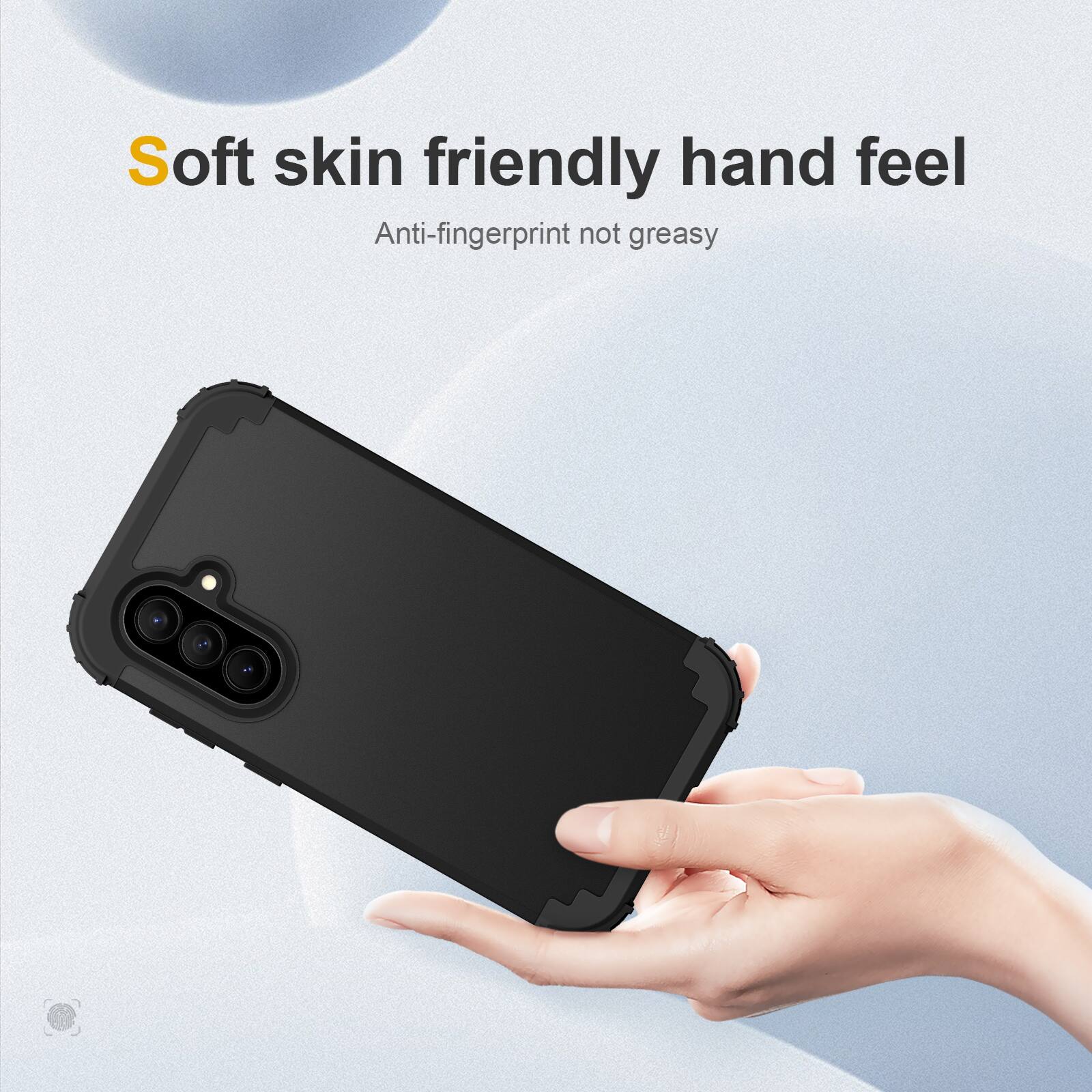 Soft skin friendly hand feel  
Anti-fingerprint not greasy