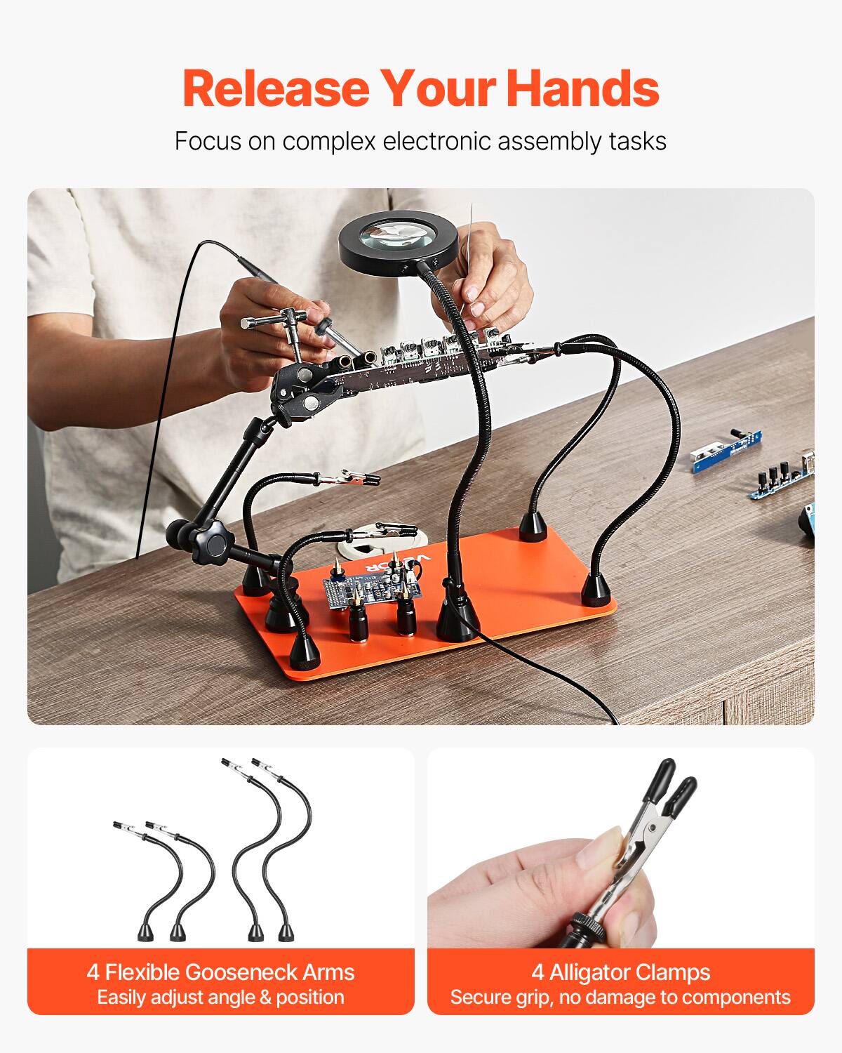 Release Your Hands  
Focus on complex electronic assembly tasks  

4 Flexible Gooseneck Arms  
Easily adjust angle & position  

4 Alligator Clamps  
Secure grip, no damage to components