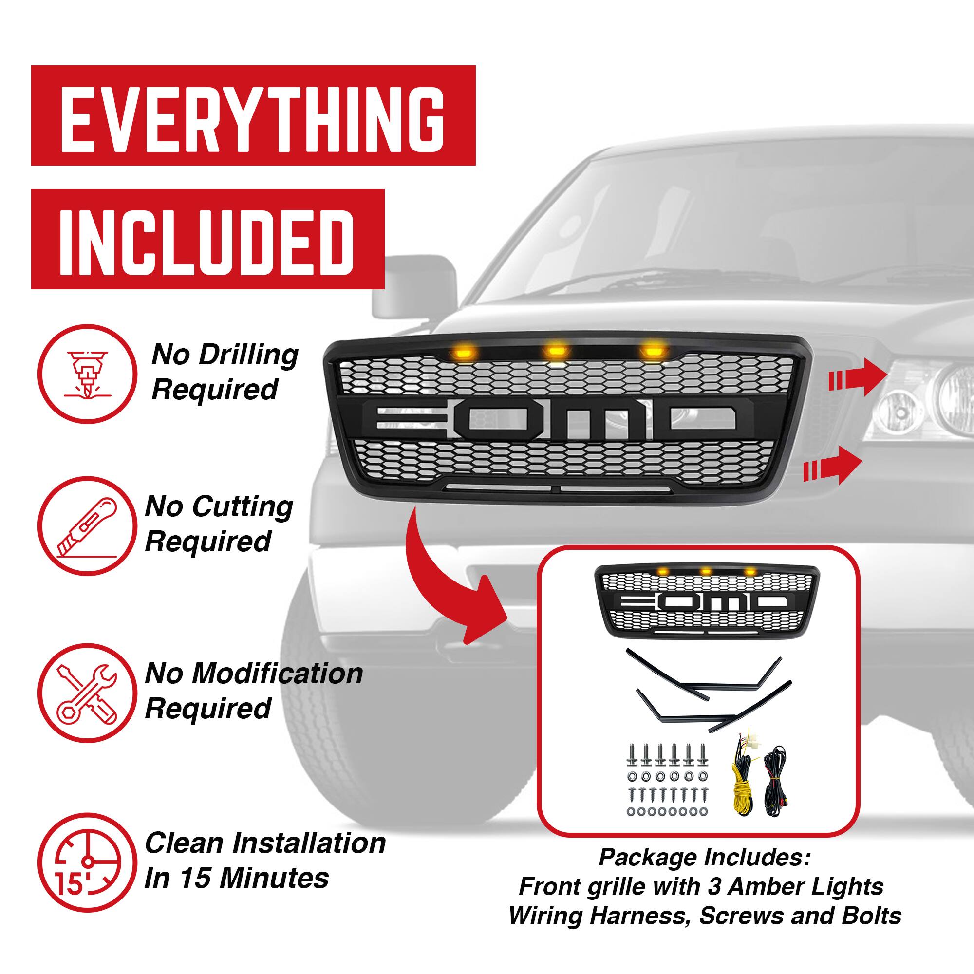 **EVERYTHING INCLUDED**

- No Drilling Required
- No Cutting Required
- No Modification Required
- Clean Installation In 15 Minutes

**Package Includes:**
- Front grille with 3 Amber Lights
- Wiring Harness, Screws and Bolts