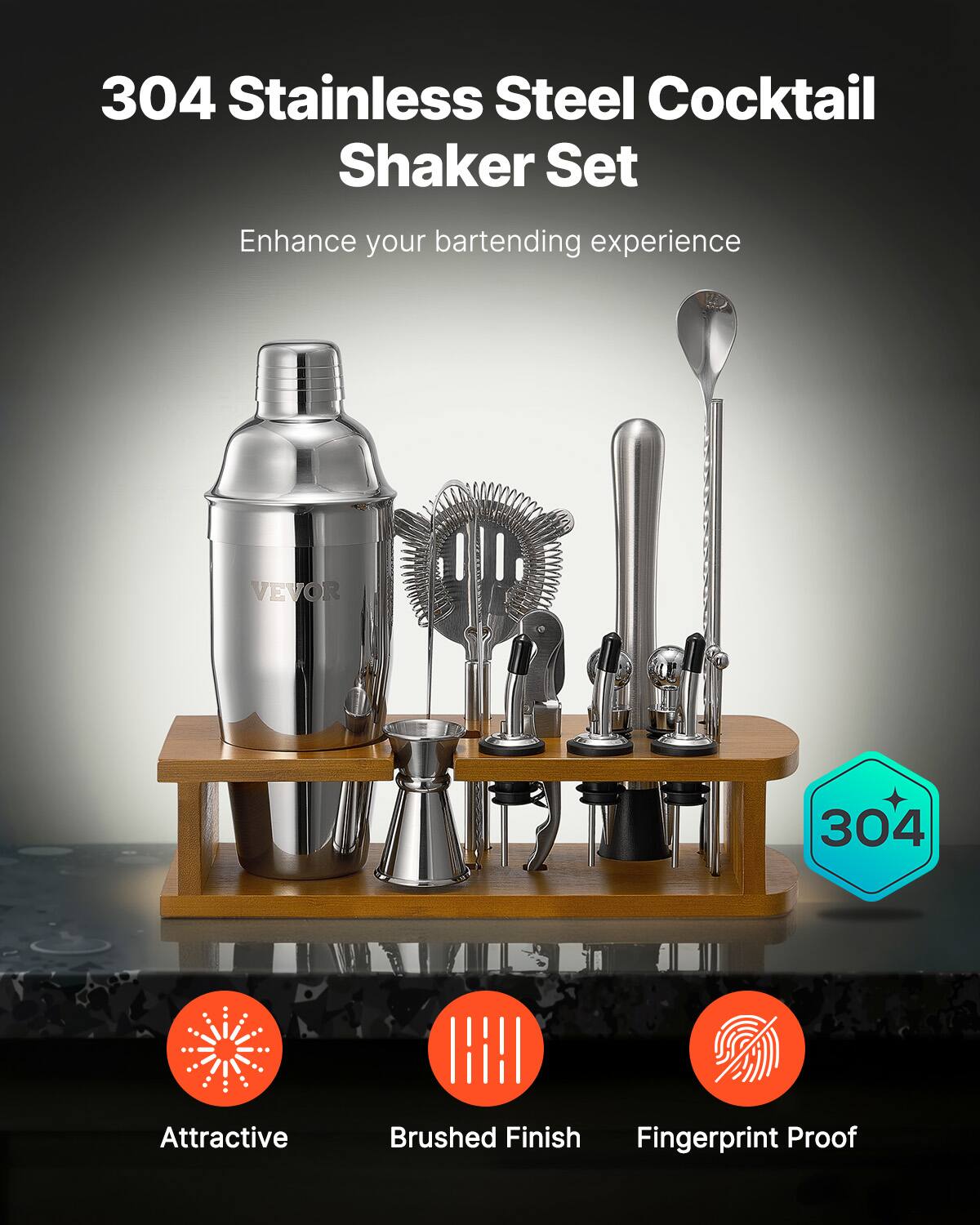 304 Stainless Steel Cocktail Shaker Set  
Enhance your bartending experience  

Attractive  
Brushed Finish  
Fingerprint Proof  

304