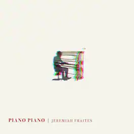 Jeremiah Fraites - Piano Piano - VINYL LP