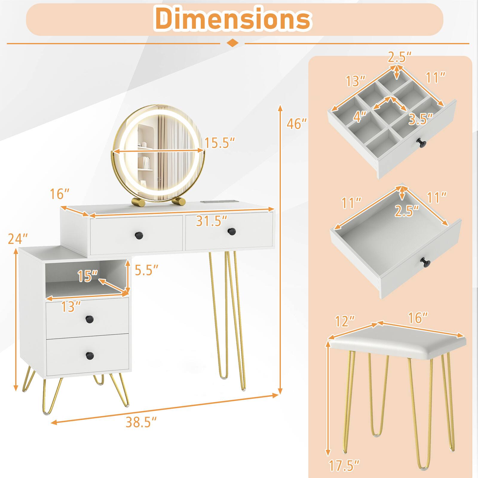 Dimensions:

- 13" x 2.5" x 11" x 15.5" x 46" x 4" x 3.5" x 24" x 16" x 31.5" x 11" x 11" x 2.5" x 15" x 5.5" x 13" x 12" x 16" x 38.5" x 17.5"
