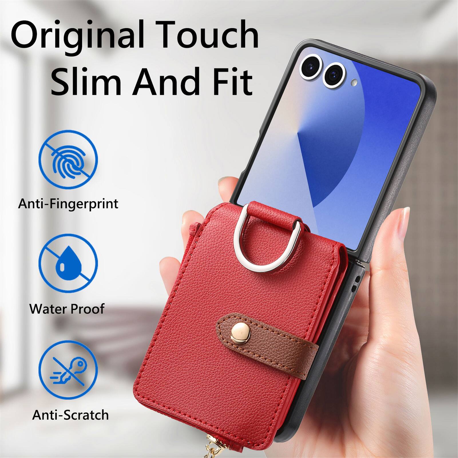Original Touch Slim And Fit  
Anti-Fingerprint  
Water Proof  
Anti-Scratch