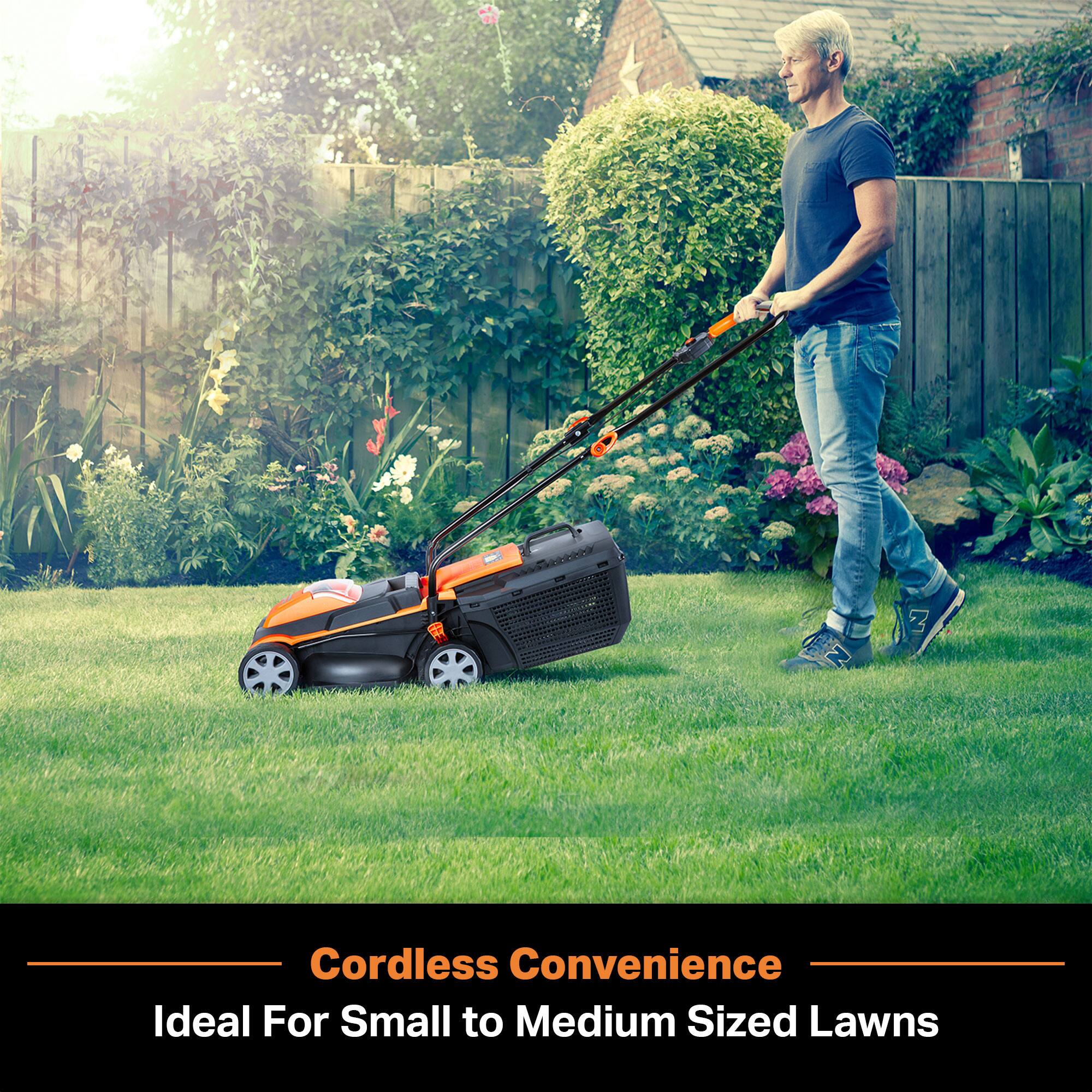 Cordless Convenience  
Ideal For Small to Medium Sized Lawns