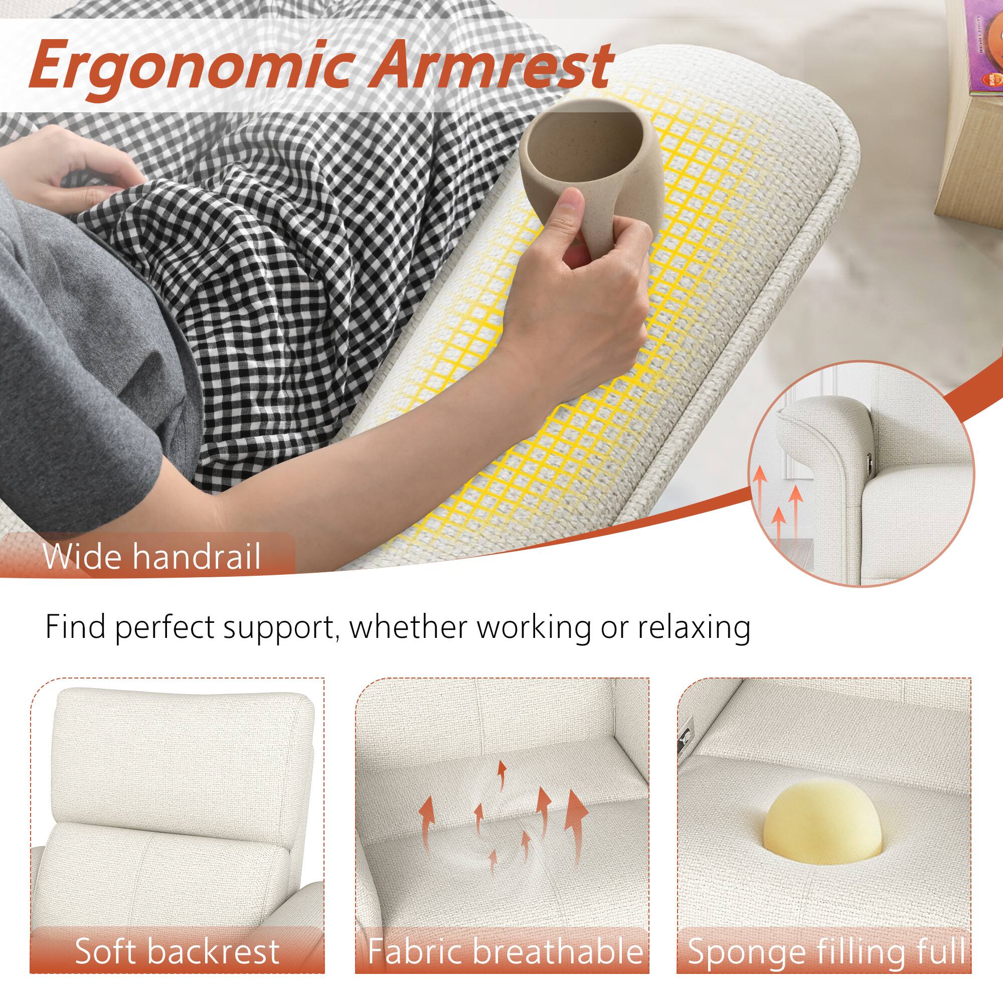 Ergonomic Armrest

- Wide handrail
- Find perfect support, whether working or relaxing
- Soft backrest
- Fabric breathable
- Sponge filling full