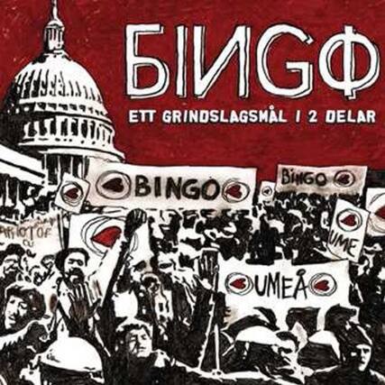 BINGO
ETT GRINDSLAGSMÅL I 2 DELAR
BINGO
BINGO
UMEÅ
UMEÅ