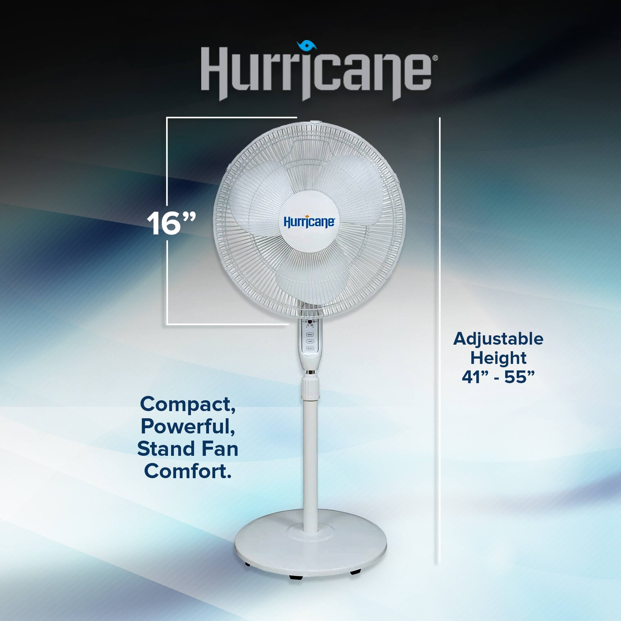 Hurricane 16" Hurricane Compact, Powerful, Stand Fan Comfort. Adjustable Height 41" - 55"
