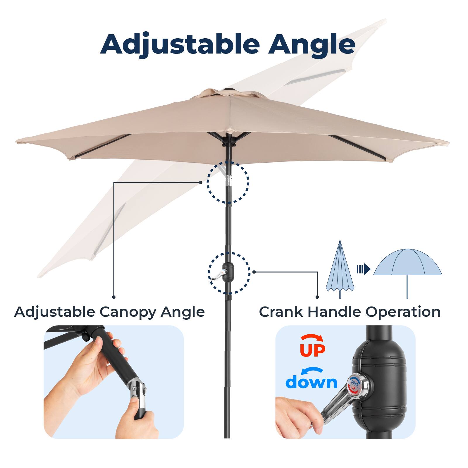 Adjustable Angle  
Adjustable Canopy Angle  
Crank Handle Operation  
UP down
