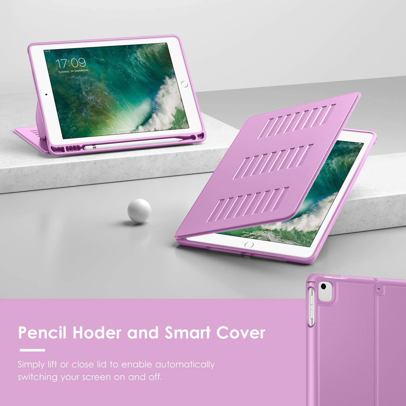 17:09  
Tuesday, 25 September  

Pencil Holder and Smart Cover  

Simply lift or close lid to enable automatically switching your screen on and off.