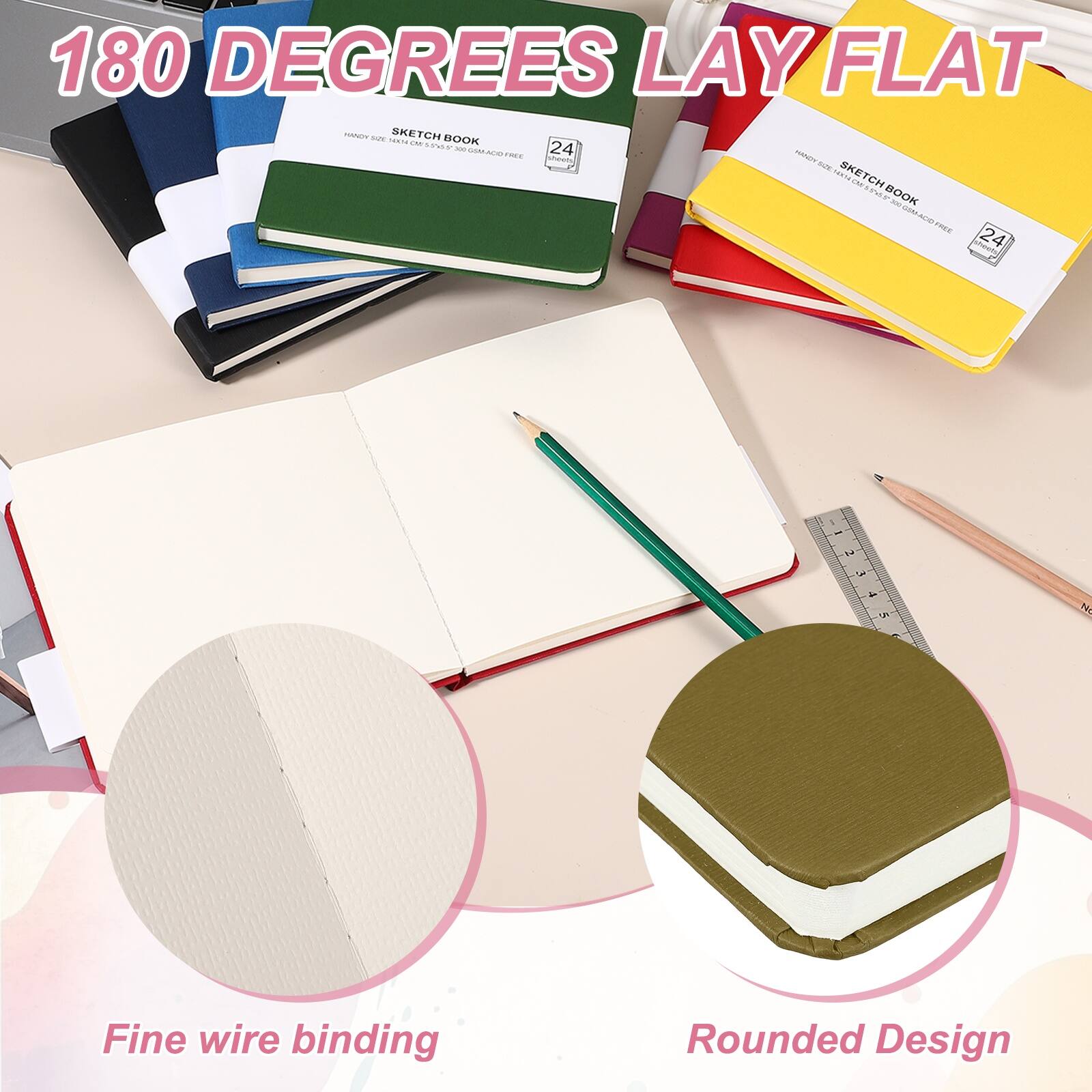 180 DEGREES LAY FLAT

SKETCH BOOK

24

Fine wire binding

Rounded Design