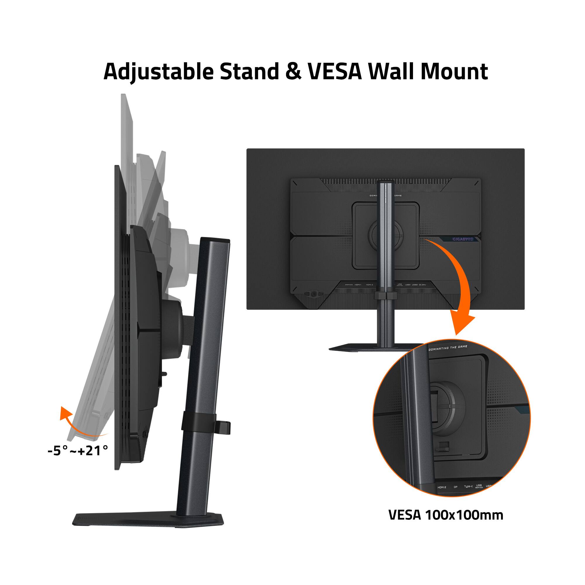 Adjustable Stand & VESA Wall Mount

-5°~+21°

VESA 100x100mm