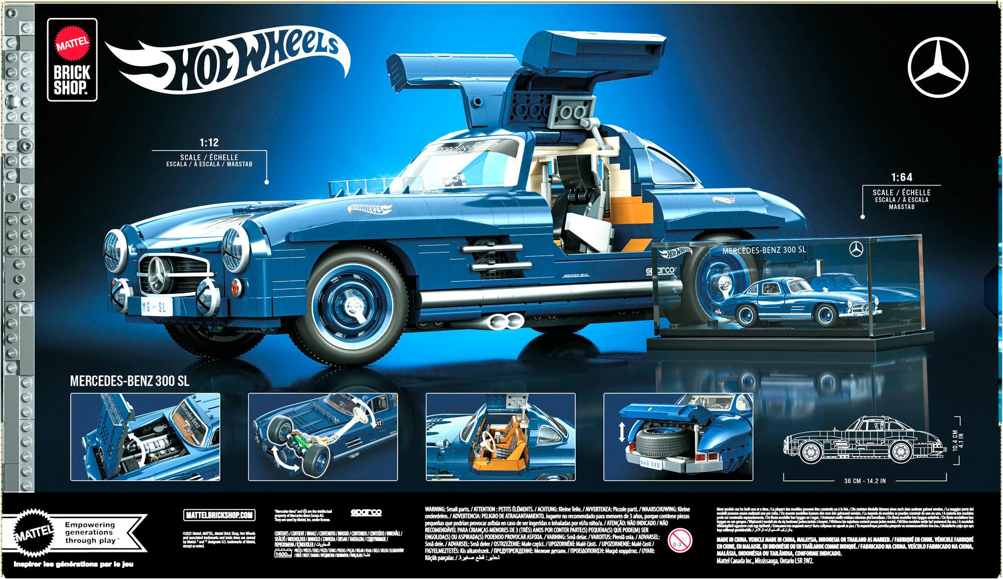MATTEL SHOP. BRICK HOLWXeeLS 1:12 SCALE / CHELLE ESCALA / & ESCALA / MARSTAB HHERLS 1:64 SCALE / CHELLE ESCALA / a ESCALA MARSTAB MERCEDES-BENZ 300 SL arco 1 MG -SL SL MERCEDES-BENZ 300 SL 10.4 CM 4.1IN 3E CM 14.2 N Empowering EMATTEL generations through play* Inspirer les pnrations per le jou MATTELBRICKSHOP.COM Se C00. WANG Smal pars ATTENTION PTS FLEMENTS ACKTING Geine Inde I ANVERTINZA: Pezle par /WAARSCHUWING Geinr anderdeie. ADVERTENCIA: PELKGI OE ATRAGANTAMIENTO Juguete - recomendado para de afes, parque plesses pequetas - podrian pino anfoda - case de ser Ingeridas Inhaladas p eila oa FATENO DAN INDICADO N RECOMENDAVE PARA CRANAS MEMORES X (THES) AMOS POR CONTER PARTECR PEQUENACO QUE PODEOM) SR ENGOLIDAC Ou ASPIRADACO PODENDO PROVOCAR ASFOGA ARNING: Sml delar HAROIES 1mil ADVARSEL: m ADWARSEL: int deler OSTIGZINE: Male creld UPOZORNENE  ONE UPGZORNEXE: Male CN GYELMEZTETES: Es albeun  n Mad UTARE parcaiae . MADE . FCL MADE . -O DE TRAI