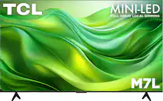 TCL
MINI-LED
FULL ARRAY LOCAL DIMMING
M7L