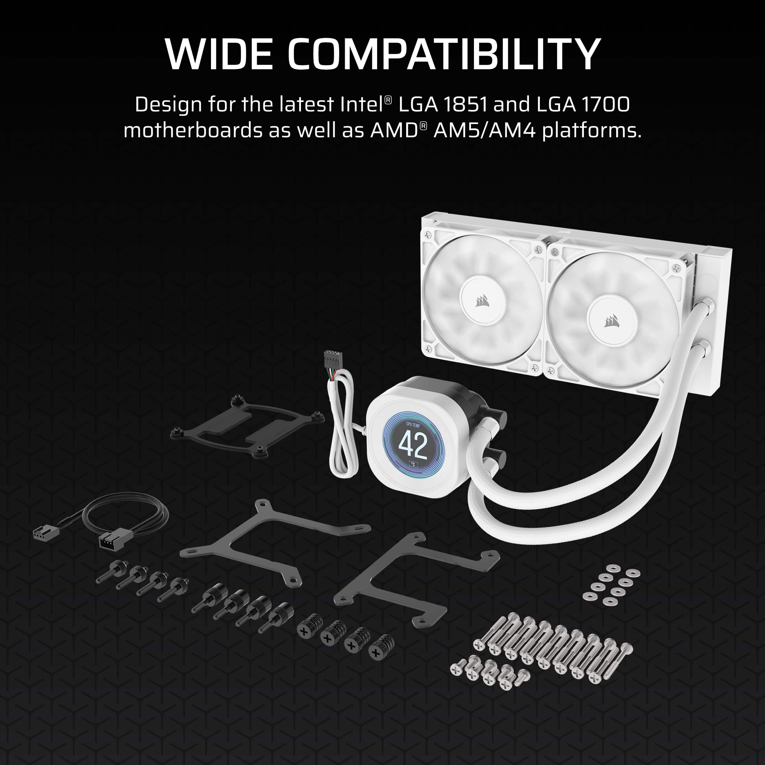 WIDE COMPATIBILITY
Design for the latest Intel® LGA 1851 and LGA 1700 motherboards as well as AMD® AM5/AM4 platforms.