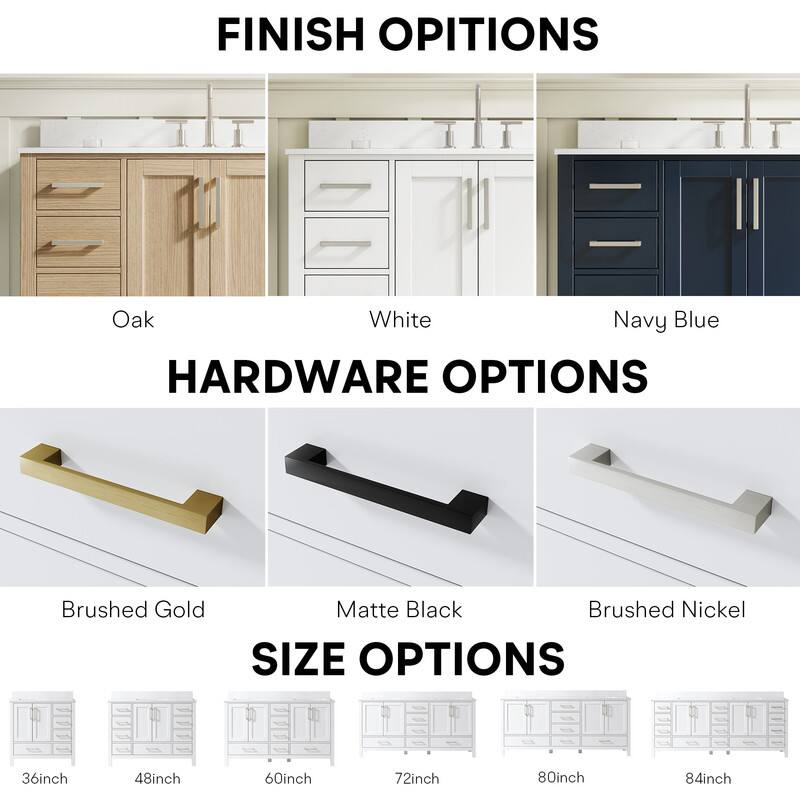 FINISH OPTIONS  
Oak White Navy Blue  

HARDWARE OPTIONS  
Brushed Gold Matte Black Brushed Nickel  

SIZE OPTIONS  
36inch 48inch 60inch 72inch 80inch 84inch