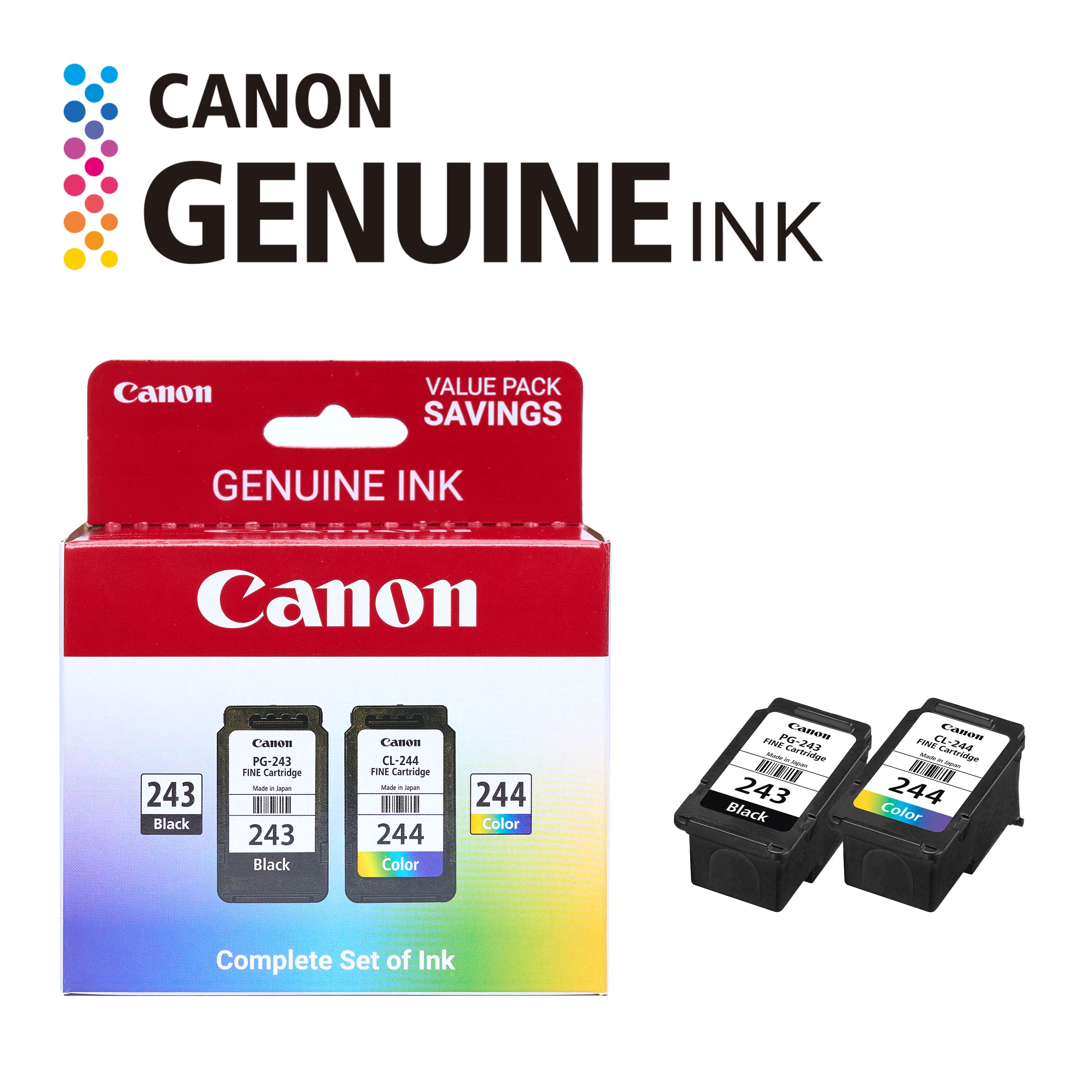 CANON GENUINE INK Canon Value Pack Savings GENUINE INK Canon 243 Black Canon PG-243 INE Cartridge - - 243 Black Canon CL-244 TINE Cartridge - - 244 Color 244 Color Canon PAN PG-241 .W Cartridgo - 243 Black Canon FIN -244 - Larger - 244 Color Complete Set of Ink