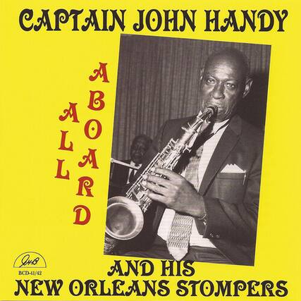 CAPTAIN JOHN HANDY
A BORD
MOLL
AND HIS
NEW ORLEANS STOMPERS
BCD-41/42