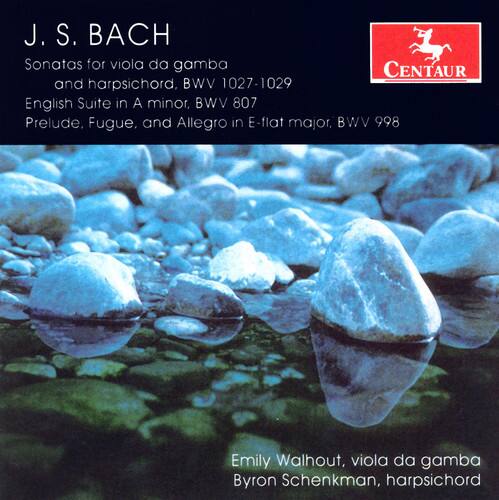 J. S. BACH  
Sonatas for viola da gamba and harpsichord, BWV 1027-1029  
English Suite in A minor, BWV 807  
Prelude, Fugue, and Allegro in E-flat major, BWV 998  

Emily Walhout, viola da gamba  
Byron Schenkman, harpsichord  

CENTAUR