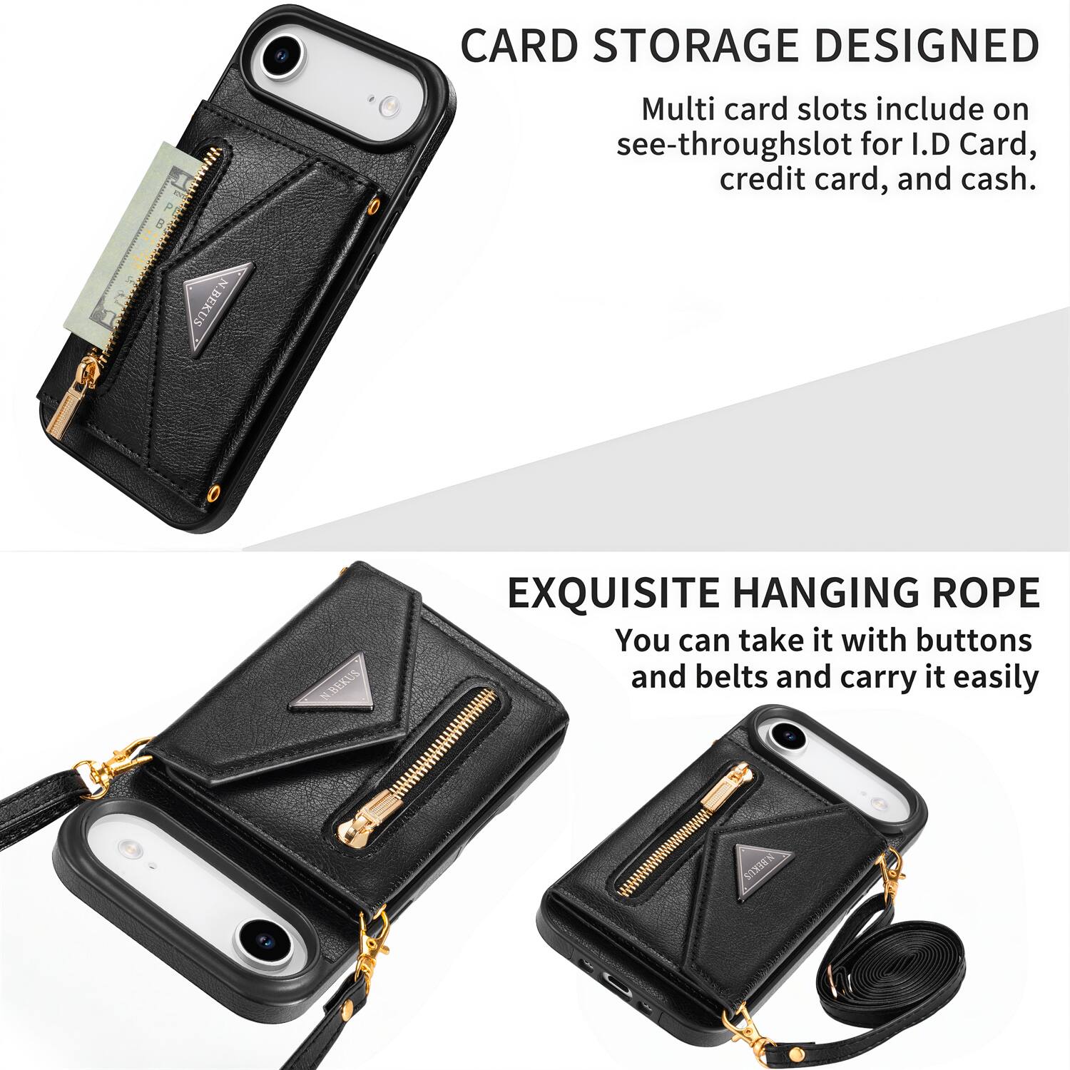 CARD STORAGE DESIGNED  
Multi card slots include on see-through slot for I.D Card, credit card, and cash.  

EXQUISITE HANGING ROPE  
You can take it with buttons and belts and carry it easily