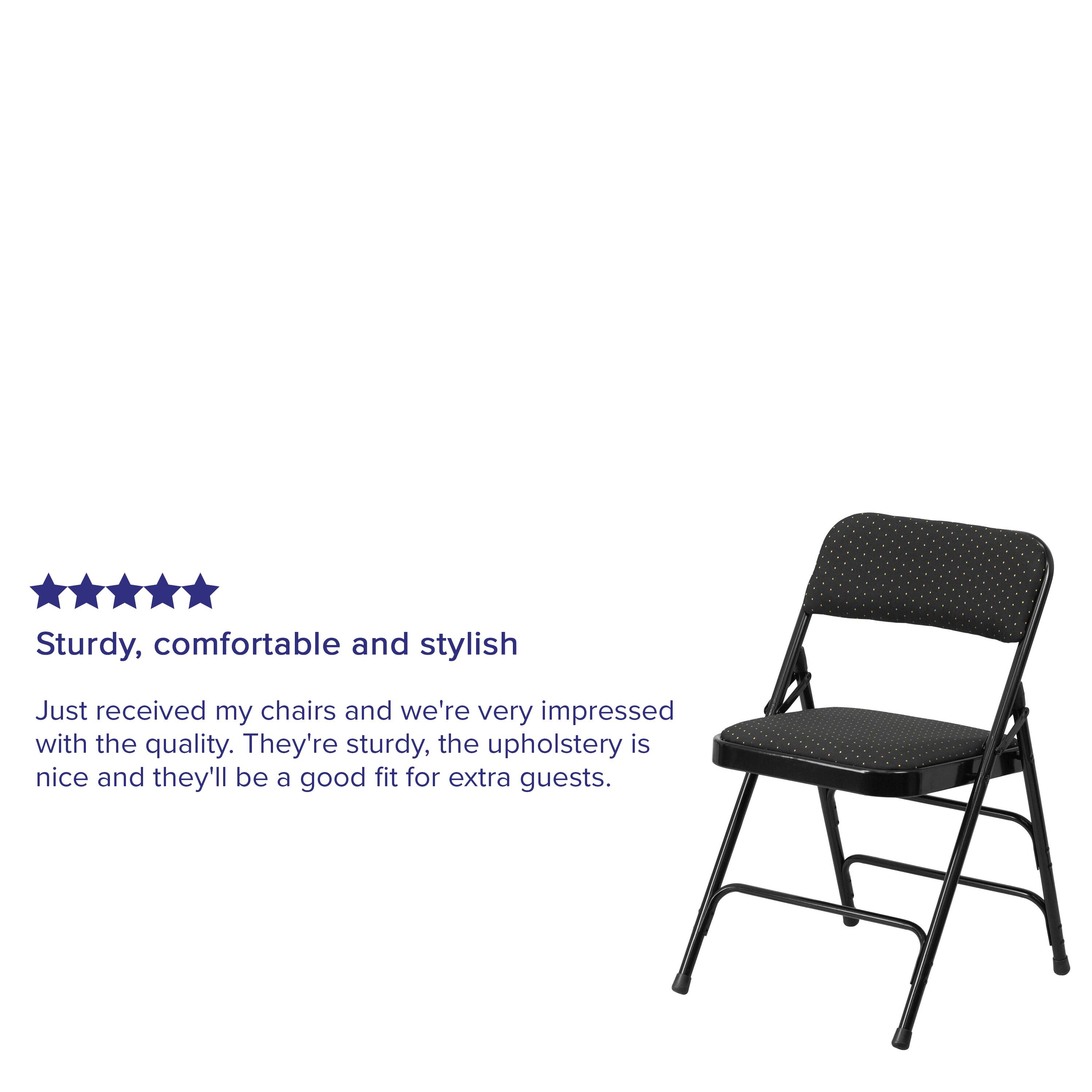 Sturdy, comfortable and stylish

Just received my chairs and we're very impressed with the quality. They're sturdy, the upholstery is nice and they'll be a good fit for extra guests.