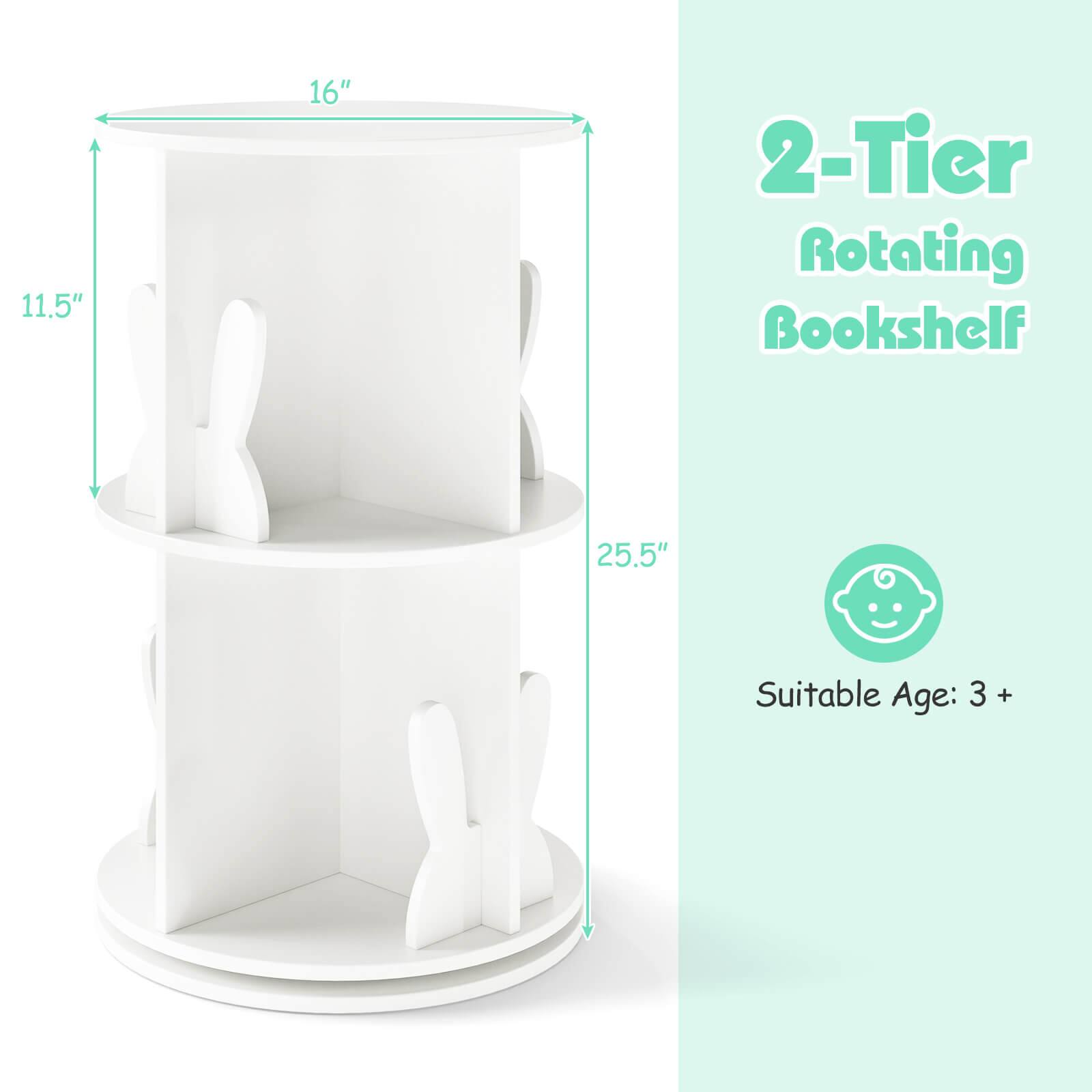 11.5" 16" 2-Tier Rotating Bookshelf 25.5"  
Suitable Age: 3 +