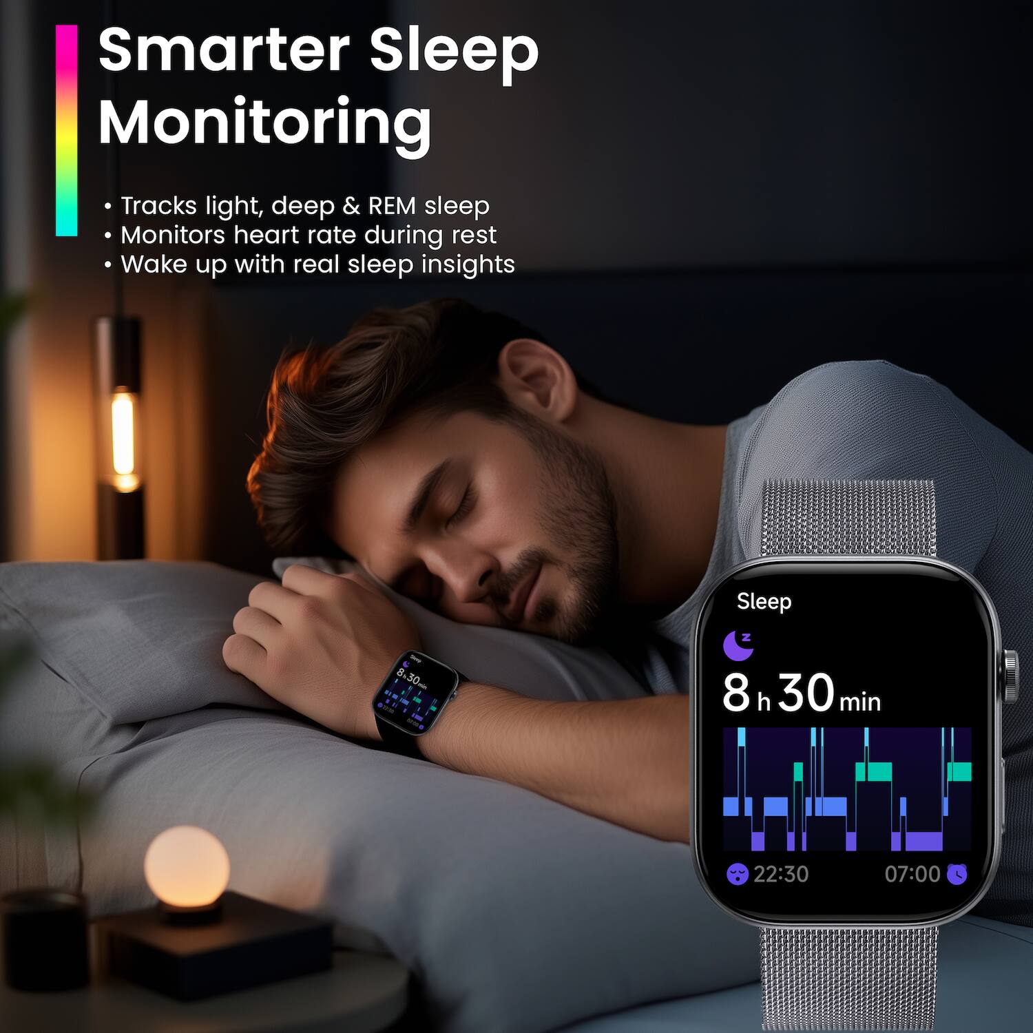 Smarter Sleep Monitoring  
- Tracks light, deep & REM sleep  
- Monitors heart rate during rest  
- Wake up with real sleep insights  

Sleep  
8 h 30 min  
22:30 - 07:00