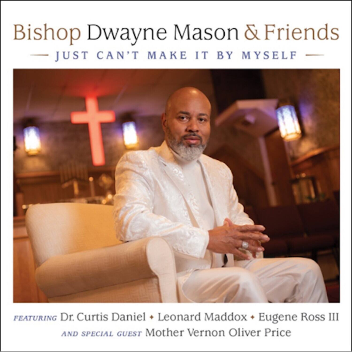 Bishop Mason & Friends - Just Can't Make It By Myself   - COMPACT DISCS [CD] price history on PriceWatchPro