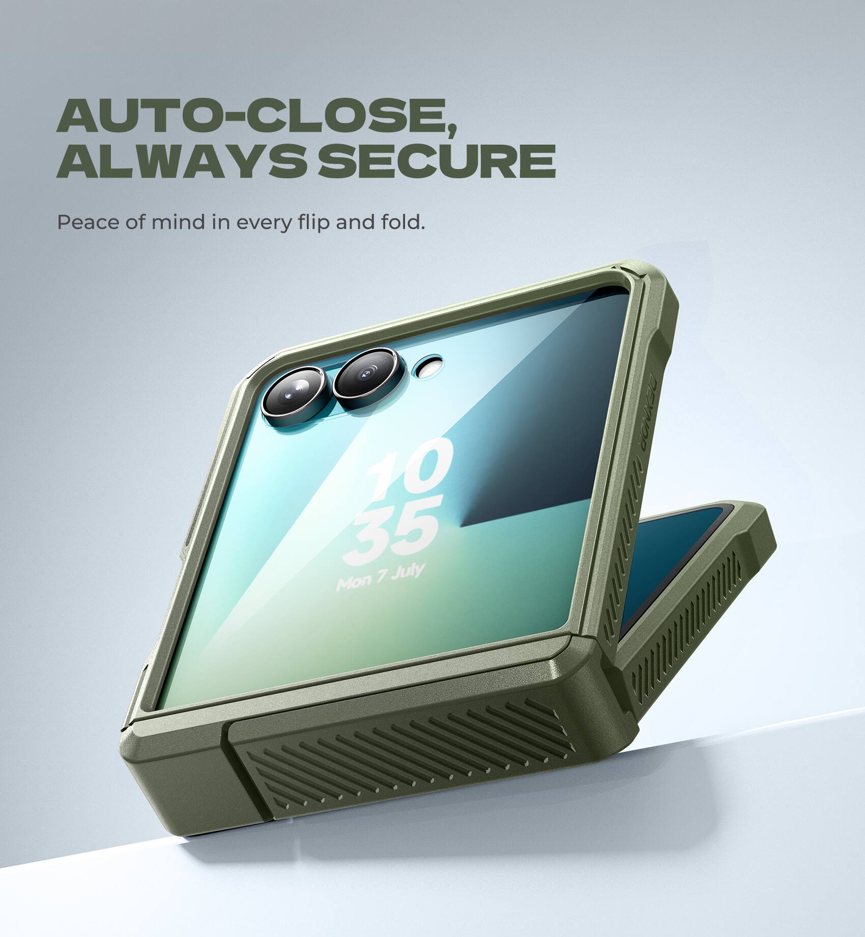 AUTO-CLOSE, ALWAYS SECURE  
Peace of mind in every flip and fold.  

10:35  
Mon 7 July