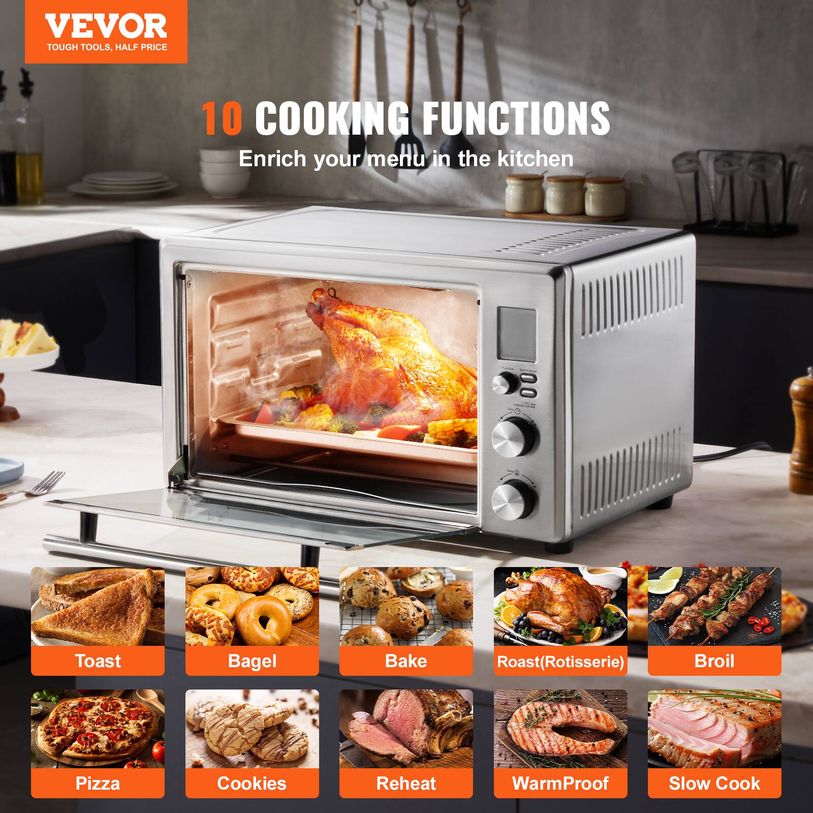 VEVOR TOUGH TOOLS. HALF PRICE 10 COOKING FUNCTIONS Enrich your menu in the kitchen - Toast, Bagel, Bake, Roast(Rotisserie), Broil, Pizza, Cookies, Reheat, WarmProof, Slow Cook