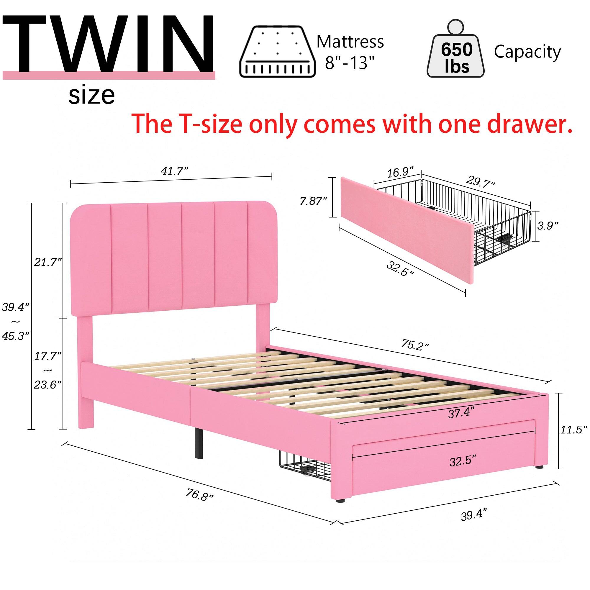 TWIN Mattress 650 Capacity 8"-13" lbs size

The T-size only comes with one drawer.

41.7" 7.87" 16.9" 29.7" 3.9" 21.7" 32.5" 39.4" - 45.3" 17.7" 75.2" - 23.6" 37.4" 11.5" 32.5" 76.8" 39.4"