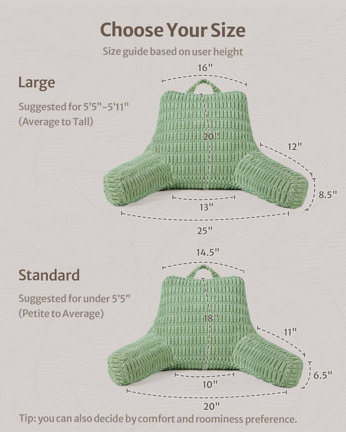 Choose Your Size  
Size guide based on user height  

Large  
Suggested for 5'5"–5'11" (Average to Tall)  
16"  
20"  
13"  
25"  
12"  
8.5"  

Standard  
Suggested for under 5'5" (Petite to Average)  
18"  
11"  
10"  
6.5"  
20"  
14.5"  

Tip: you can also decide by comfort and roominess preference.