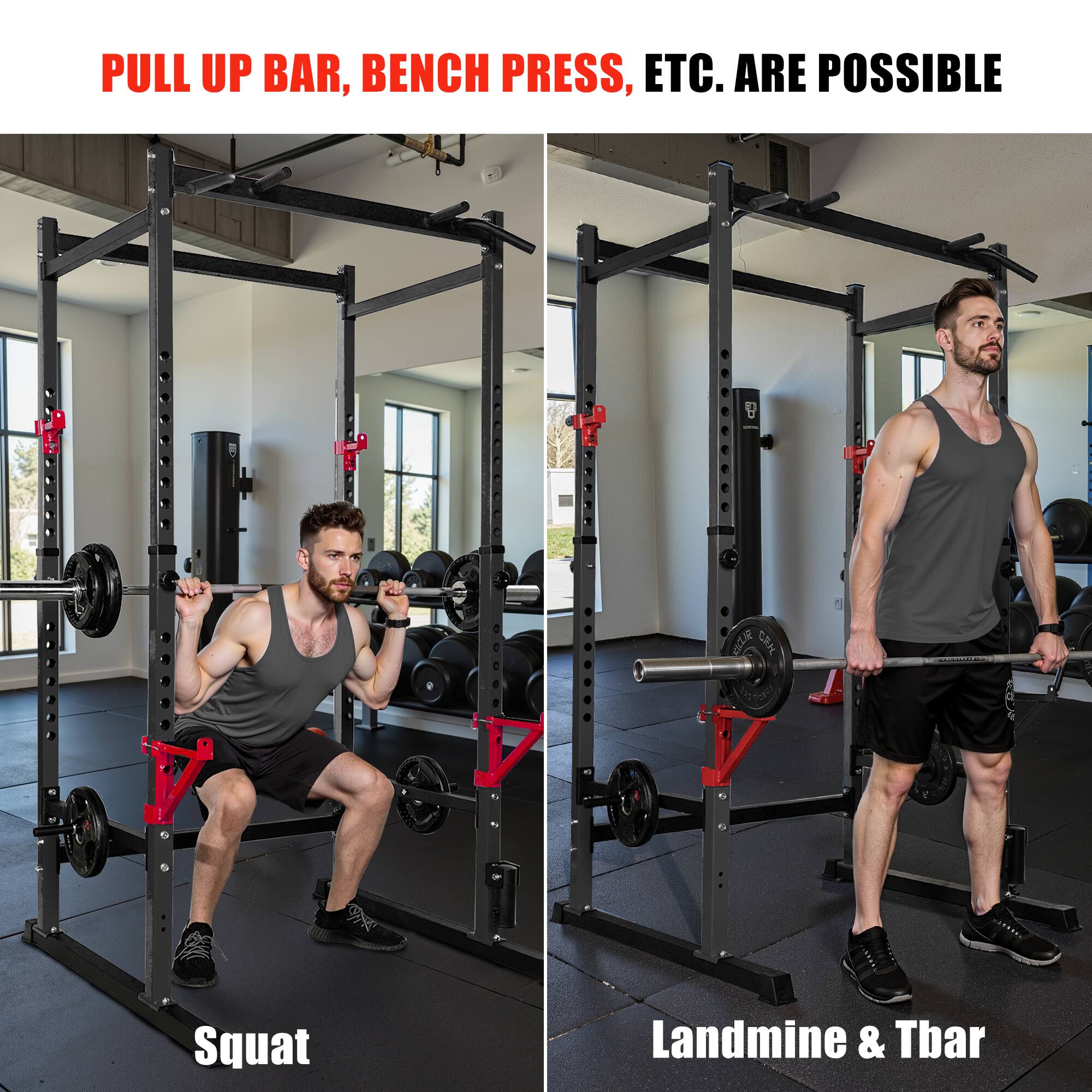 PULL UP BAR, BENCH PRESS, ETC. ARE POSSIBLE

Squat

Landmine & Tbar