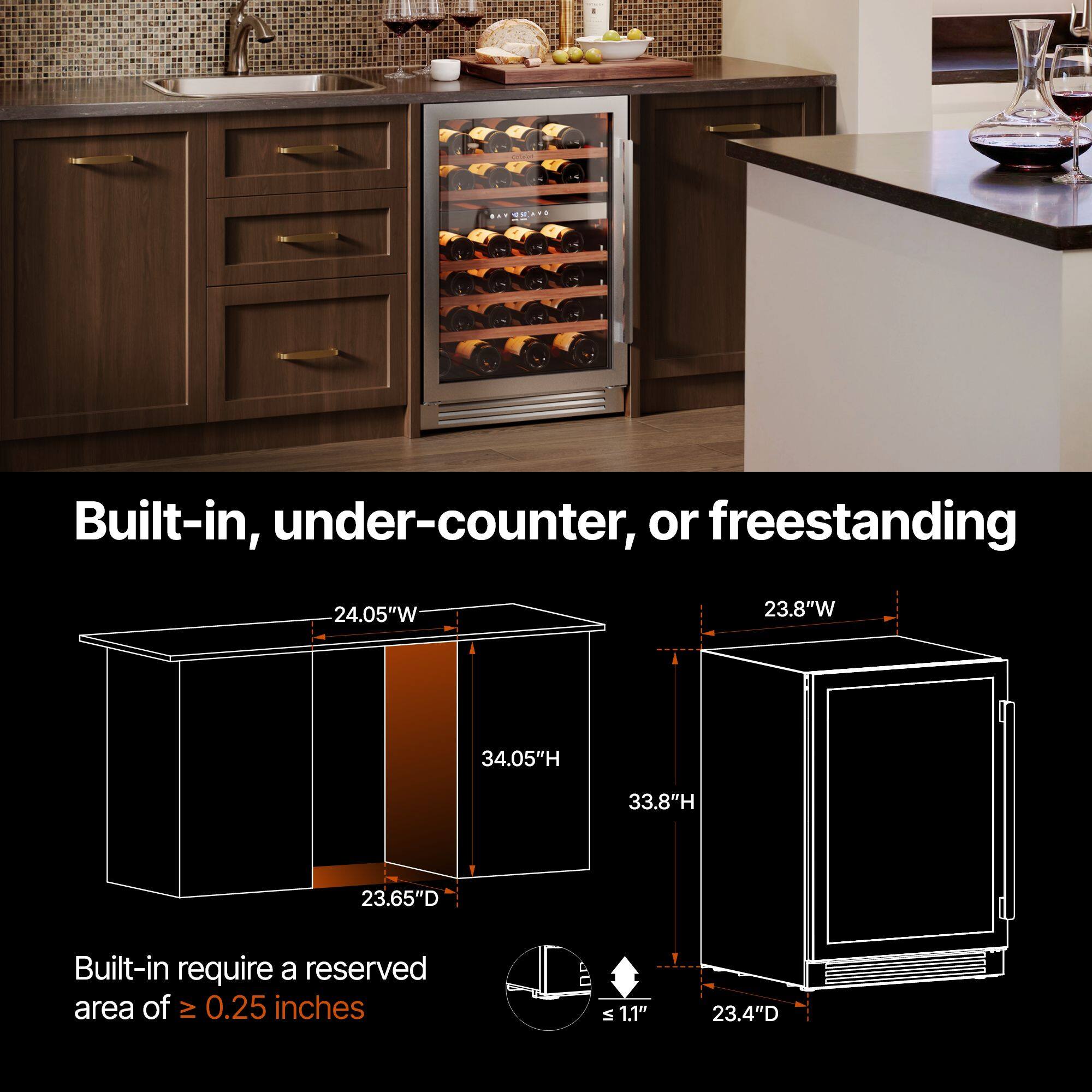 Built-in, under-counter, or freestanding

Built-in require a reserved area of ≥ 0.25 inches

- 24.05"W
- 34.05"H
- 23.65"D

- 23.8"W
- 33.8"H
- 23.4"D

≤ 1.1"