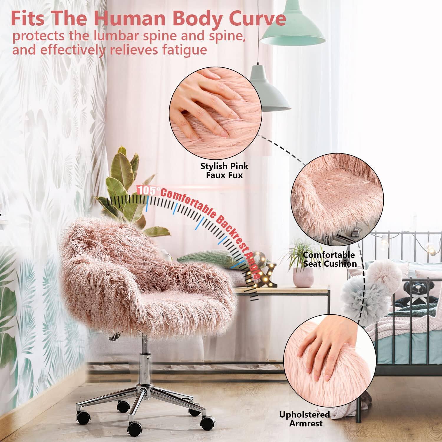 Fits The Human Body Curve  
protects the lumbar spine and spine, and effectively relieves fatigue  

Stylish Pink Faux Fux  

105° Comfortable Backrest Angle  

Comfortable Seat Cushion  

Upholstered Armrest