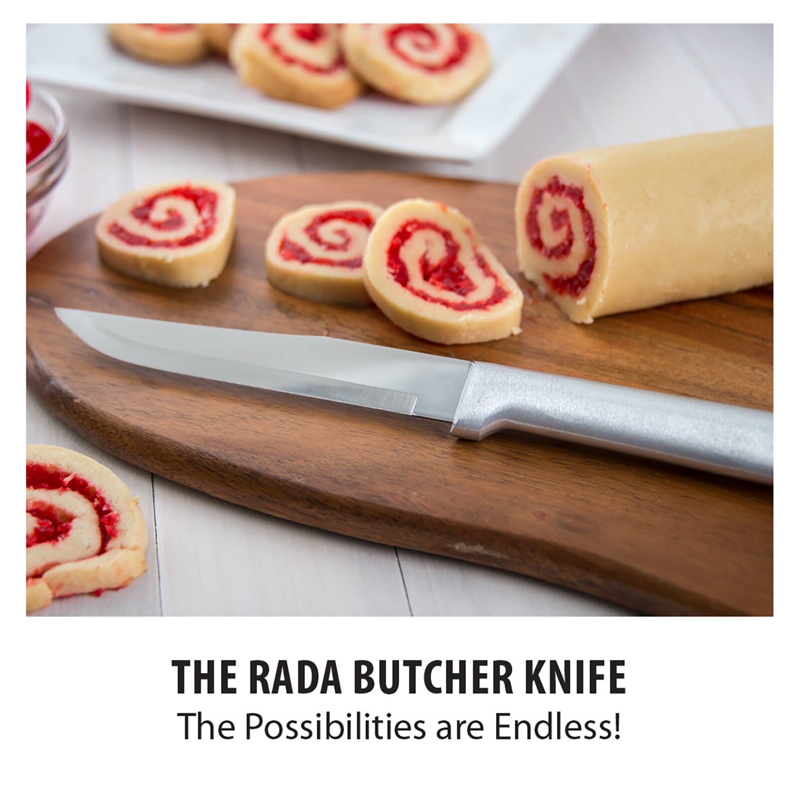 THE RADA BUTCHER KNIFE  
The Possibilities are Endless!