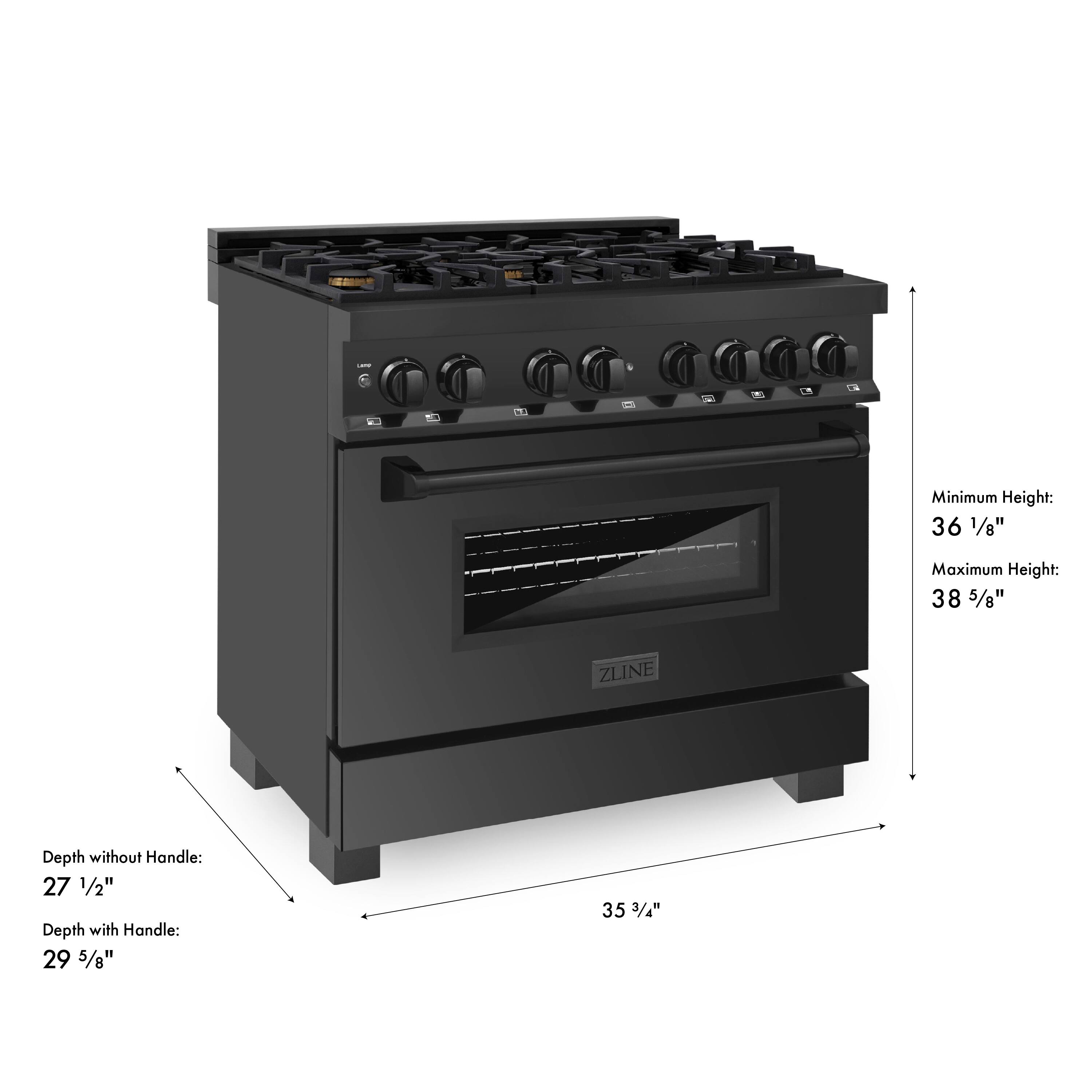 Minimum Height: 36 1/8"  
Maximum Height: 38 5/8"  
ZLINE Depth without Handle: 27 1/2"  
Depth with Handle: 29 5/8"  
35 3/4"