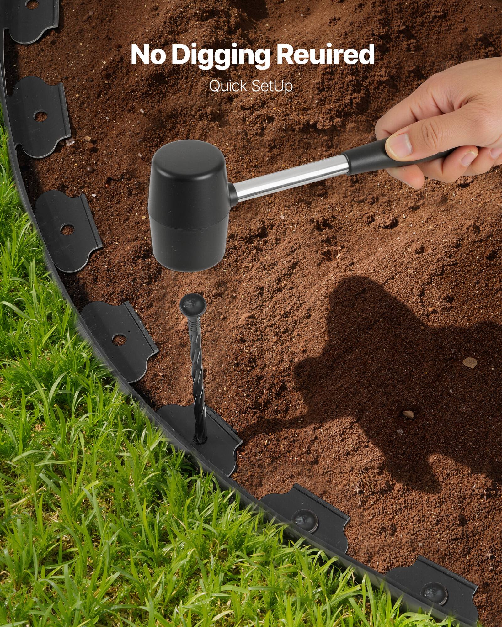 No Digging Required  
Quick Setup