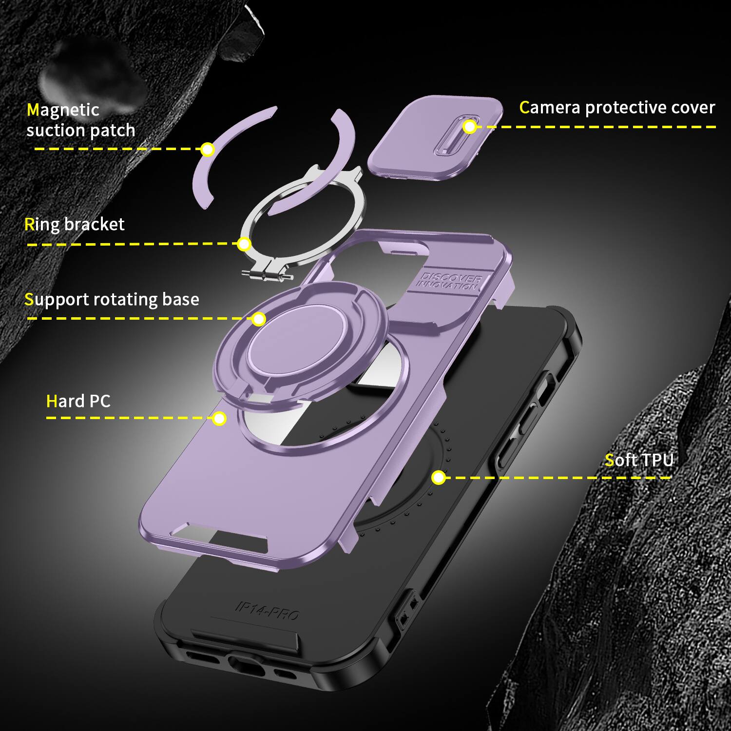Magnetic suction patch  
Camera protective cover  
Ring bracket  
Support rotating base  
DISCOVER INNOVATION  
Hard PC  
Soft TPU  
IP14-PRO