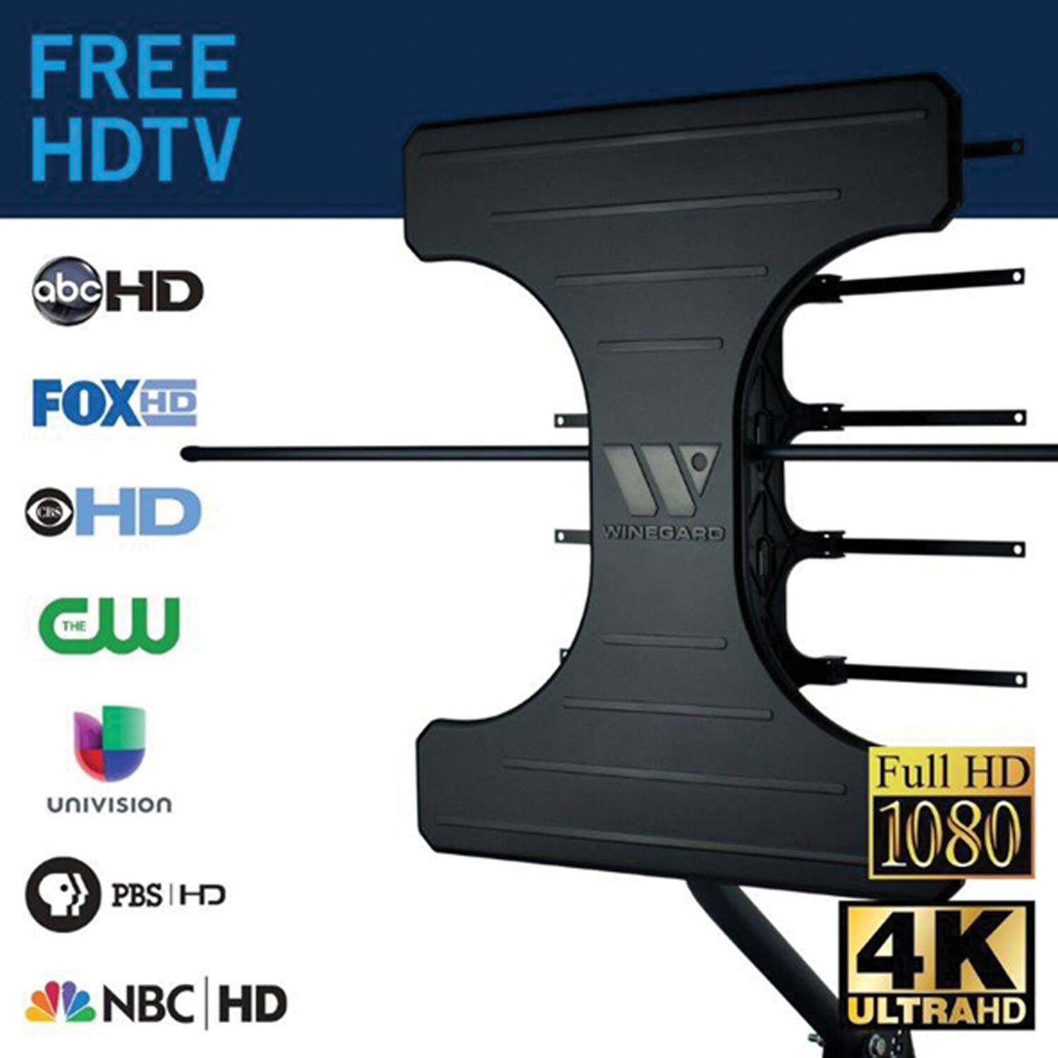 FREE HDTV  
abc HD  
FOX HD  
CBS HD  
CW  
UNIVISION  
PBS | HD  
NBC HD  
Full HD 1080  
4K ULTRAHD