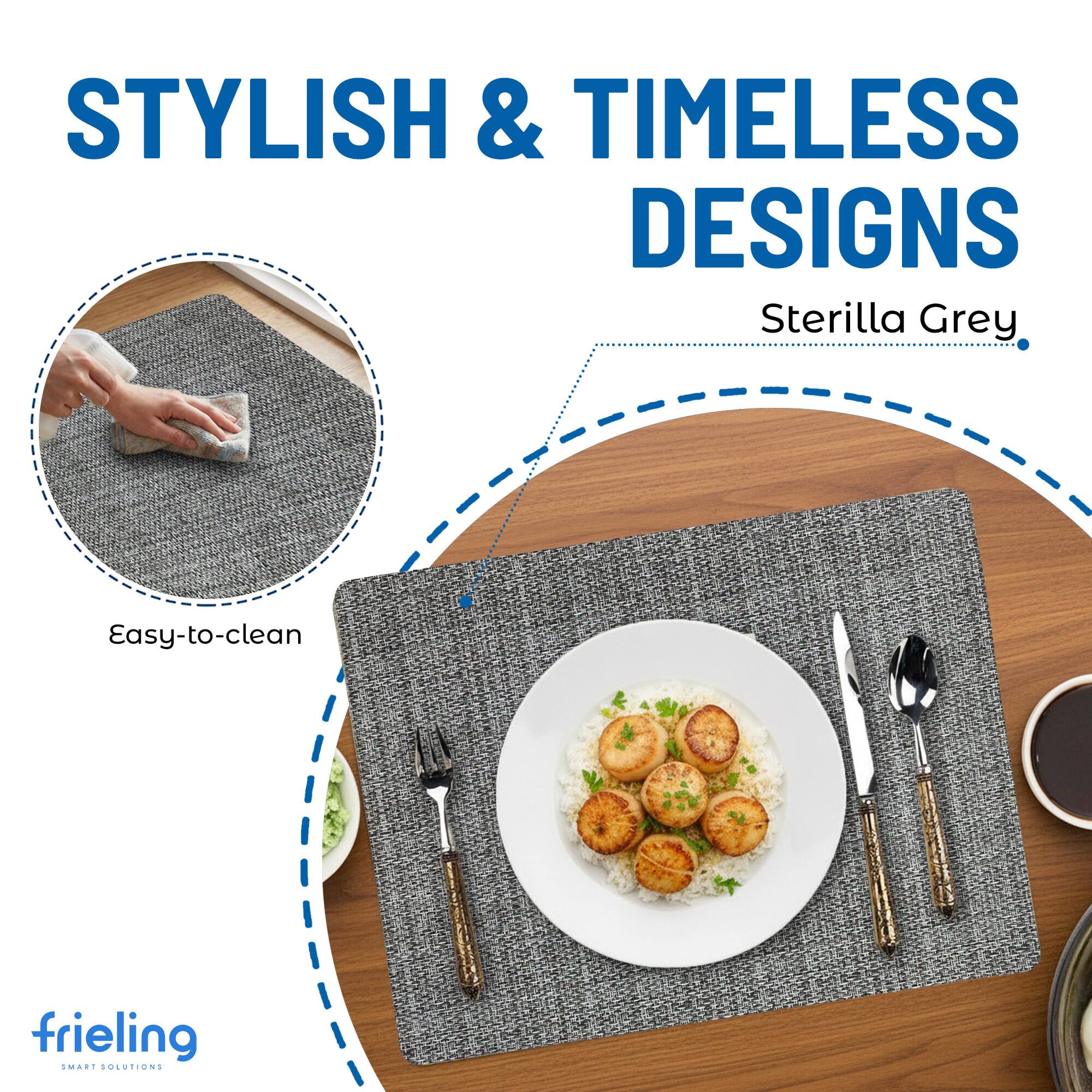 STYLISH & TIMELESS DESIGNS  
Sterilla Grey  
Easy-to-clean  
frieling  
SMART SOLUTIONS