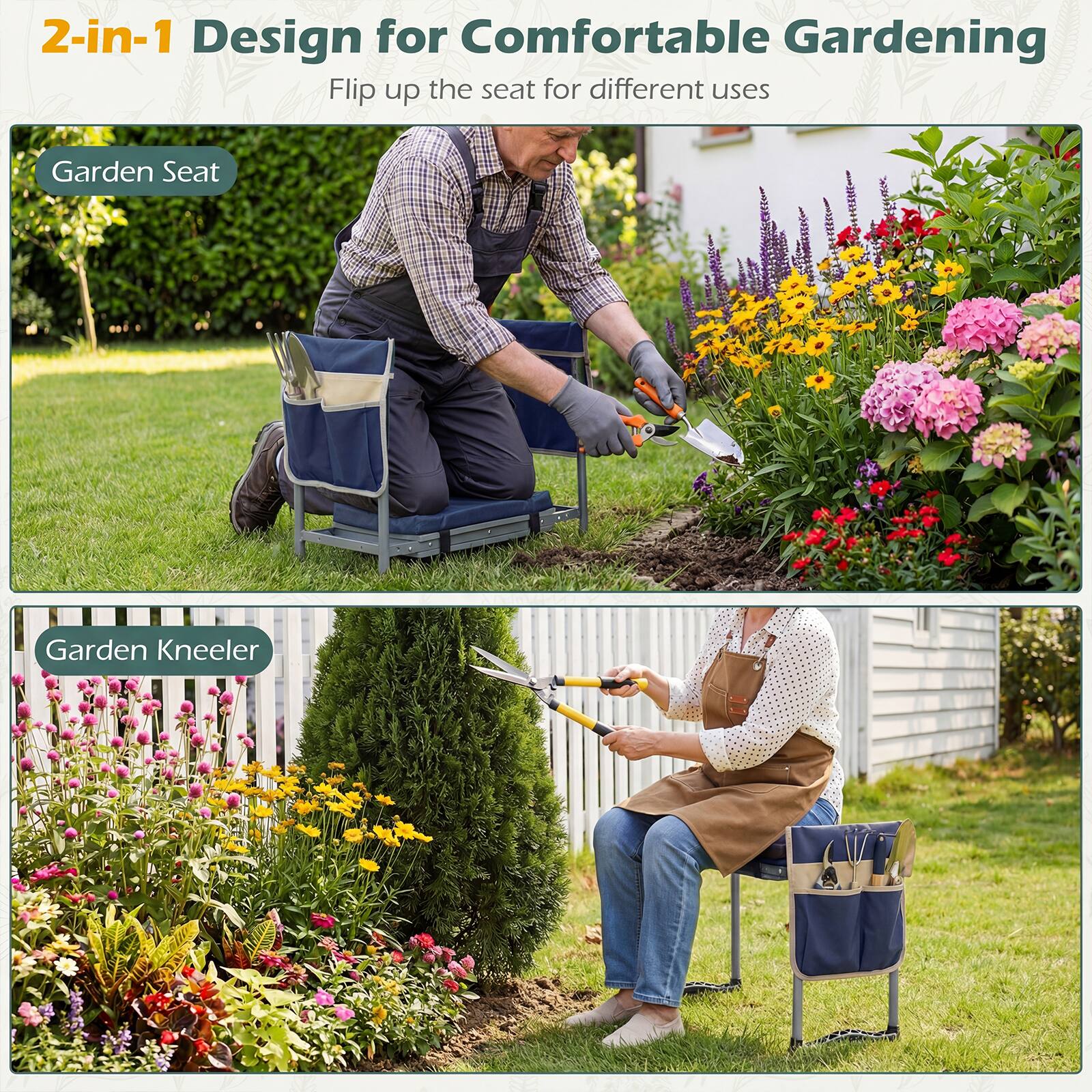 2-in-1 Design for Comfortable Gardening  
Flip up the seat for different uses  

Garden Seat  

Garden Kneeler