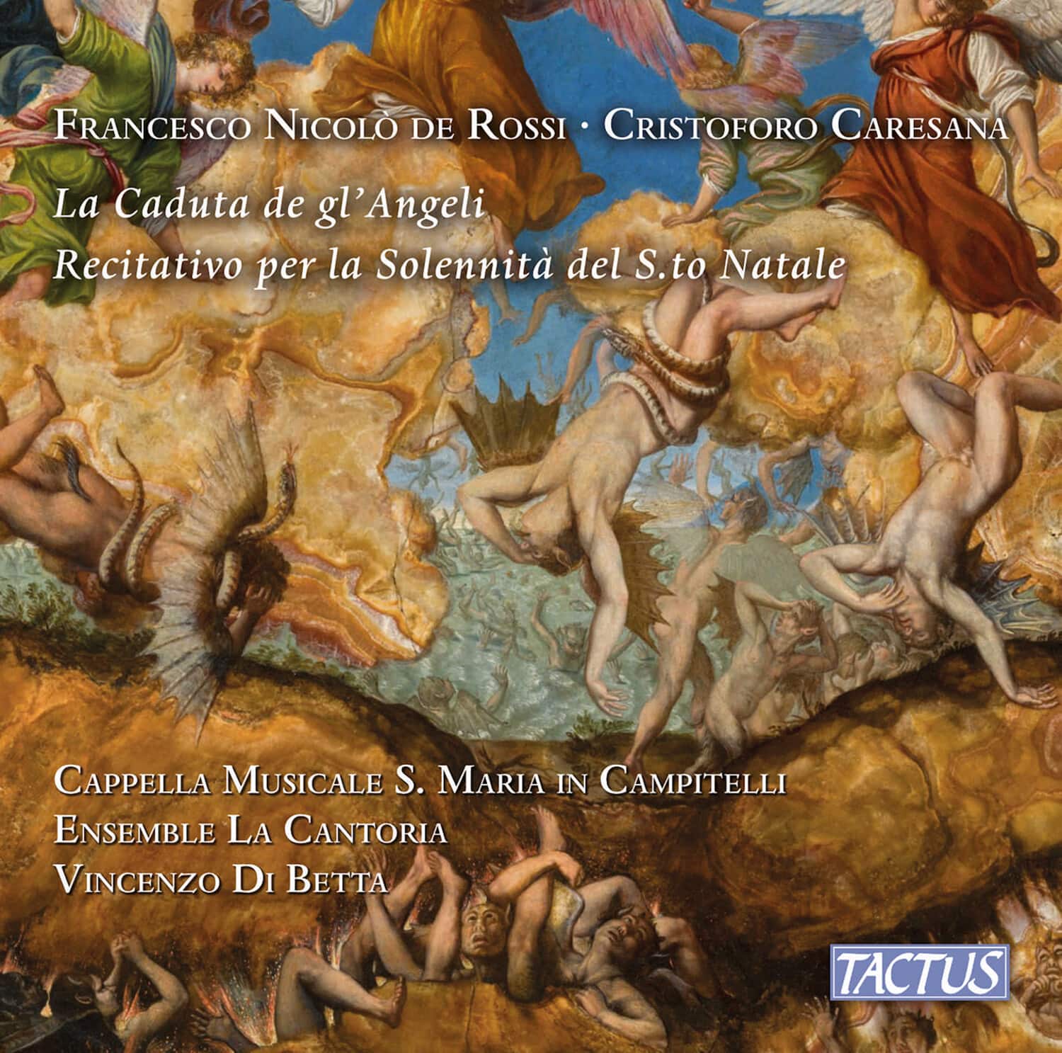 Cappella Musicale S. Maria in Campitelli - De Rossi, Falconieri & Caresana: La Caduta de gl’angeli, - COMPACT DISCS [CD] price history on PriceWatchPro