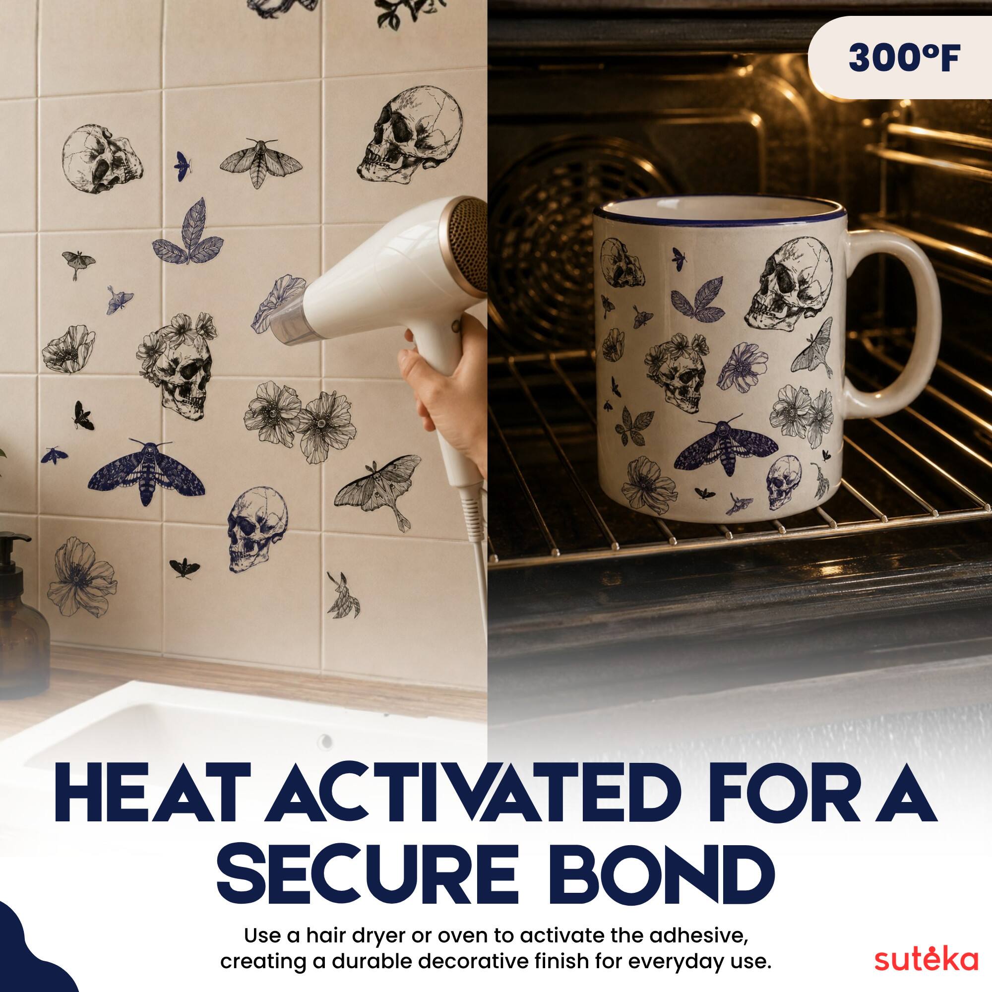 300°F HEAT ACTIVATED FOR A SECURE BOND

Use a hair dryer or oven to activate the adhesive, creating a durable decorative finish for everyday use.

suteka