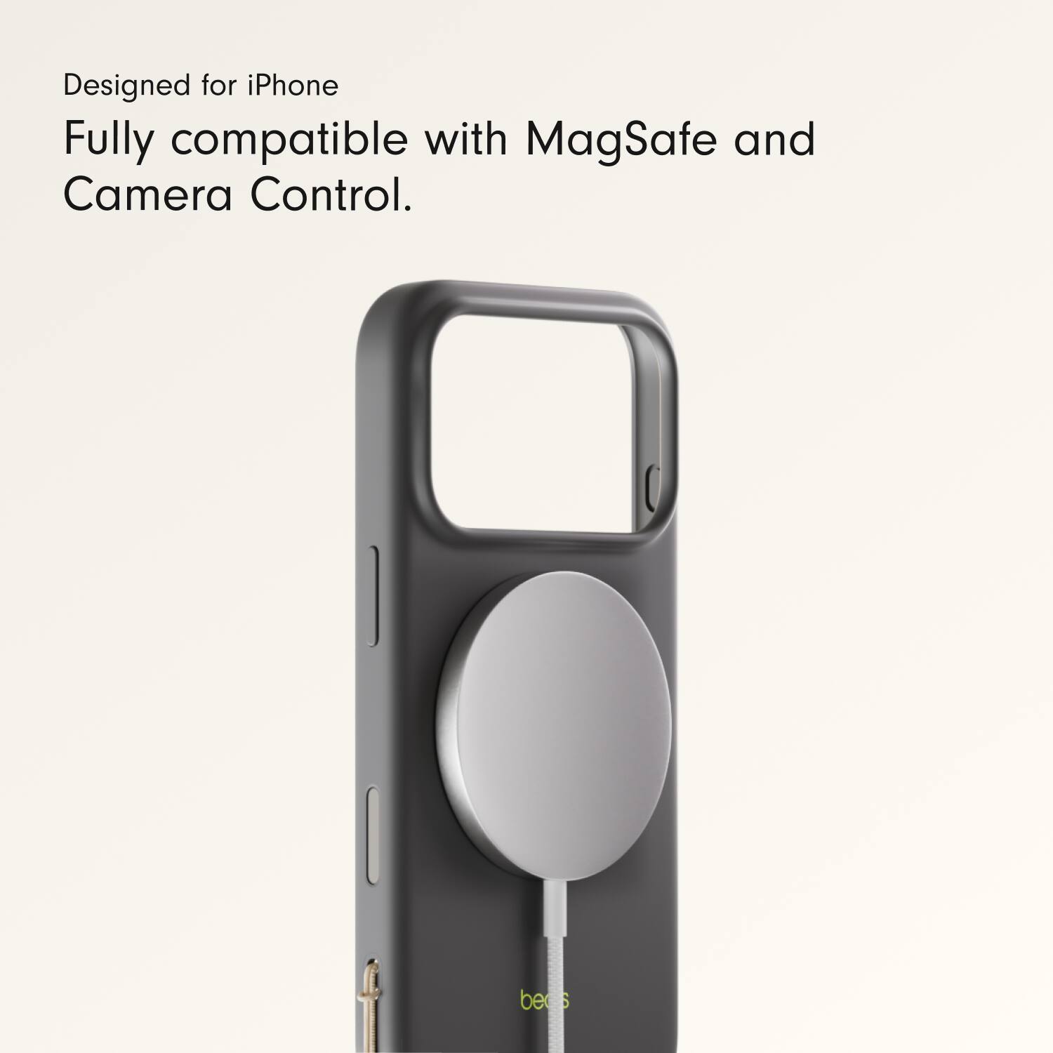 Designed for iPhone  
Fully compatible with MagSafe and Camera Control.